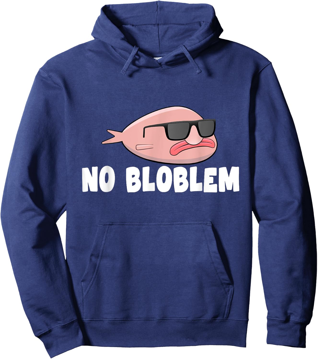 Blobfish No Bloblem Gift Funny Blob Fish Hoodie - Hoodie | Navy