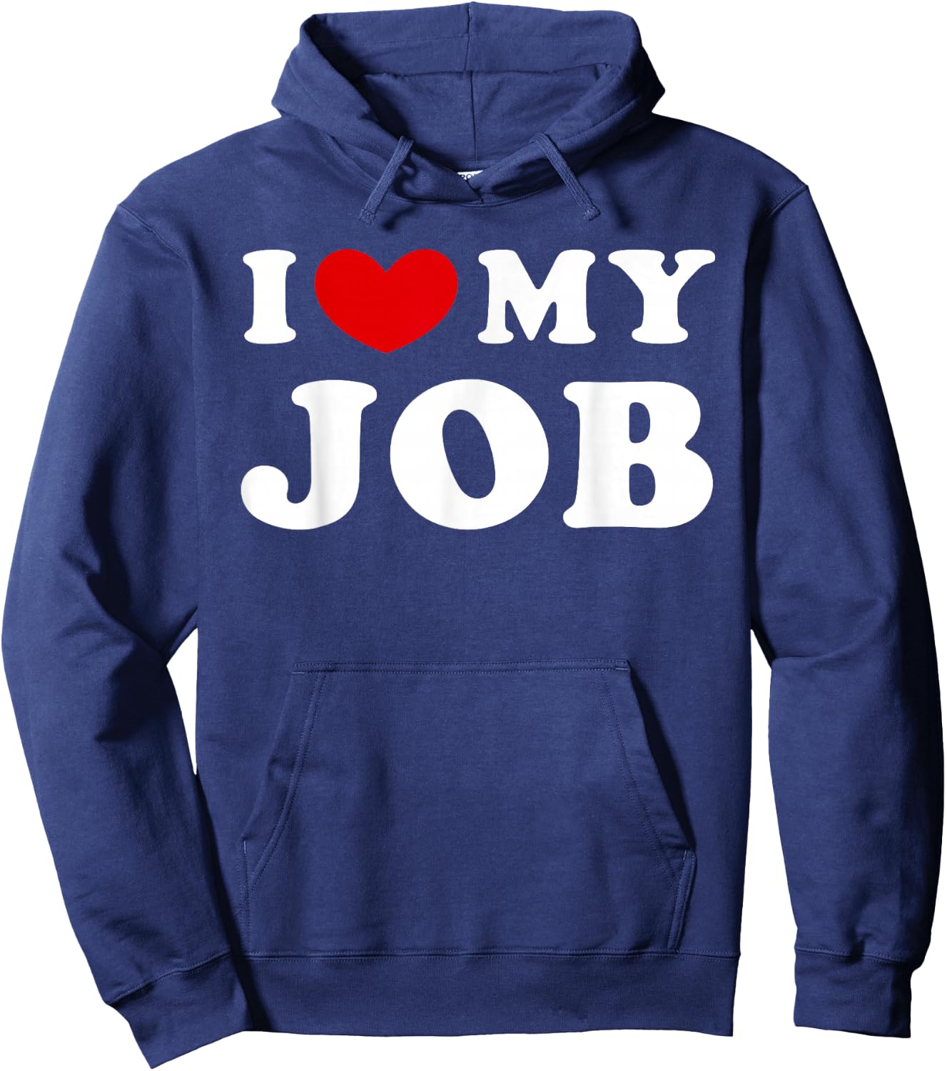 I Love My Job, I Heart My Job Hoodie - Hoodie | Navy
