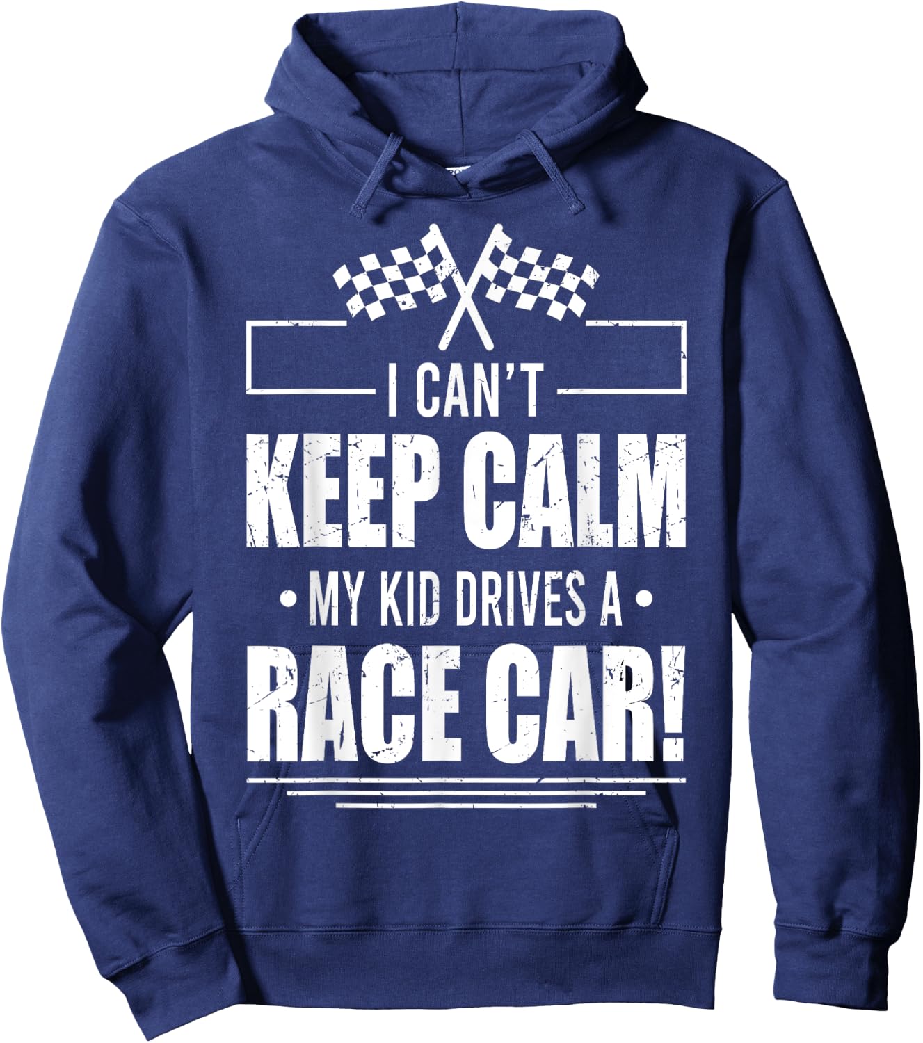 I Can't Keep Calm My Kid Drives A Race Car Shirt Racing Hoodie - Hoodie | Navy