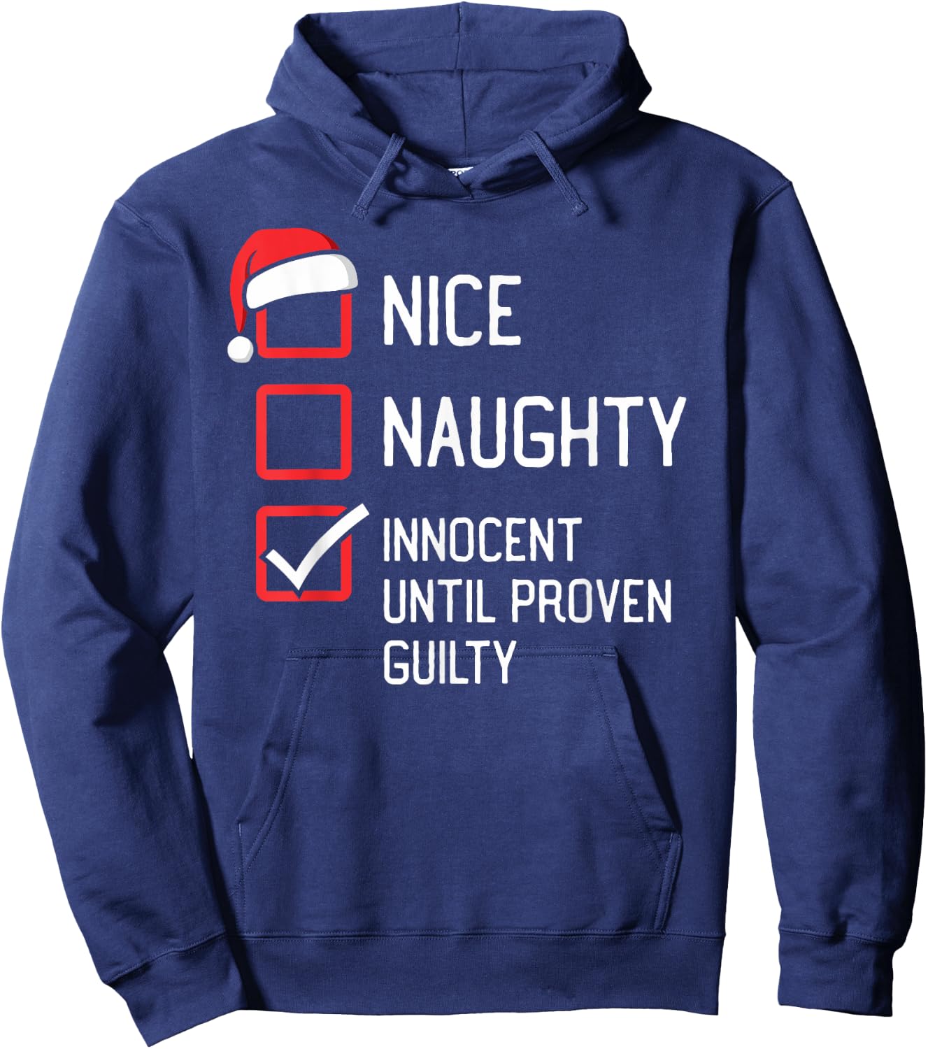 Nice Naughty List Innocent Until Proven Guilty Christmas Hoodie - Hoodie | Navy