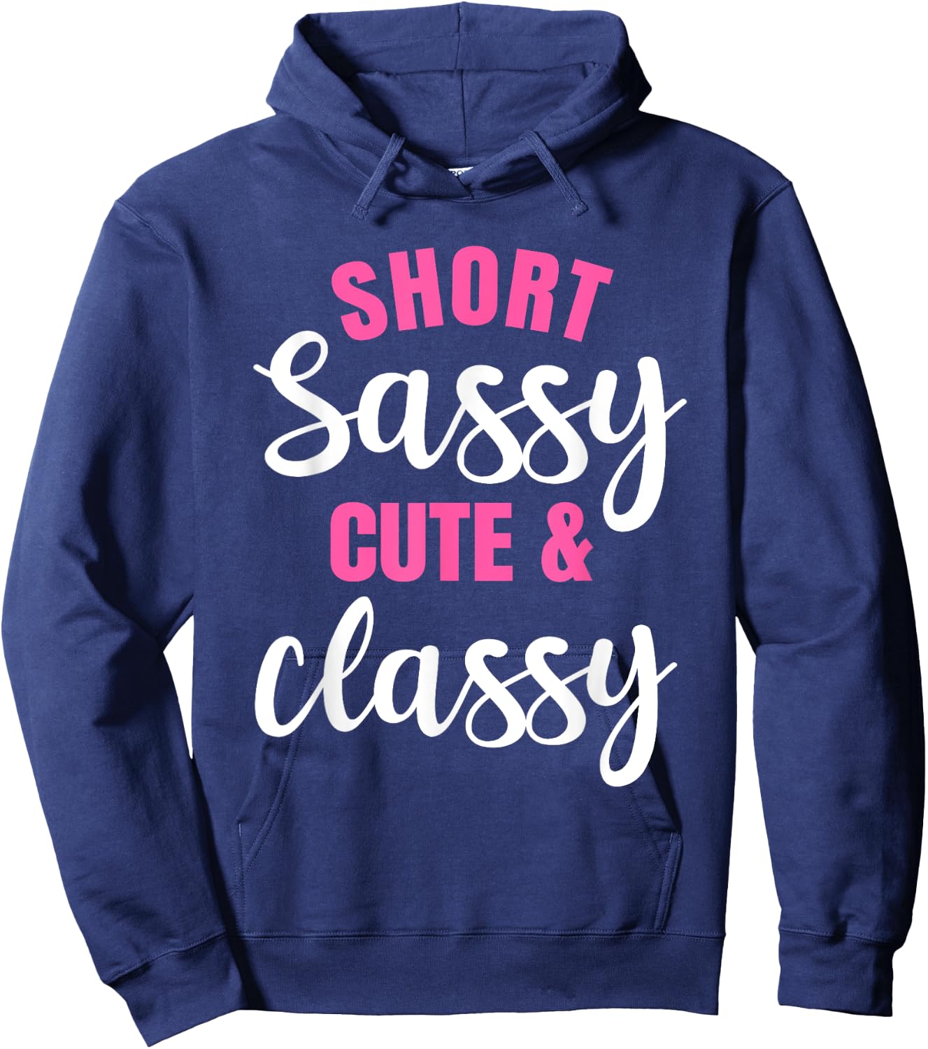 Short Girls Women Slim Petite Thin Lady Sassy Cute & Classy Hoodie - Hoodie | Navy