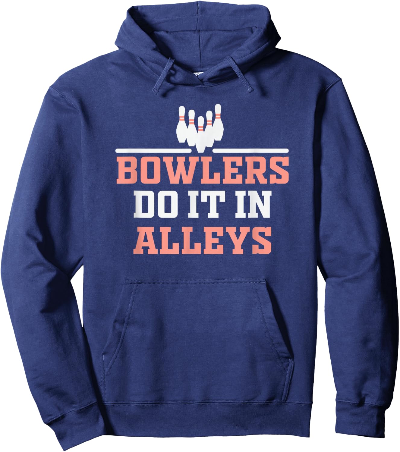 Bowlers do it in Alleys Bowling Design Hoodie - Hoodie | Navy