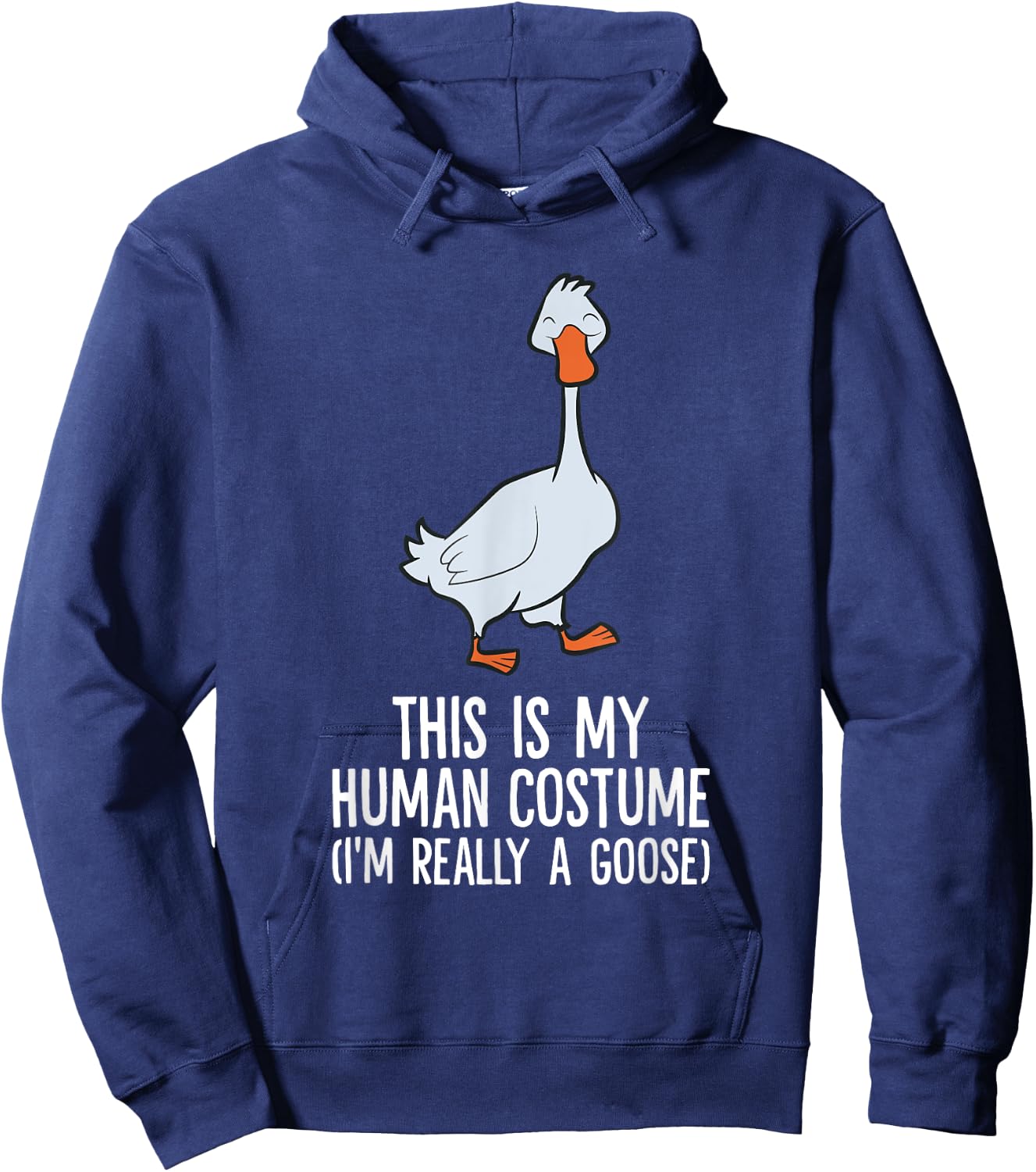 This Is My Human Costume I'm Really A Goose Hoodie - Hoodie | Navy