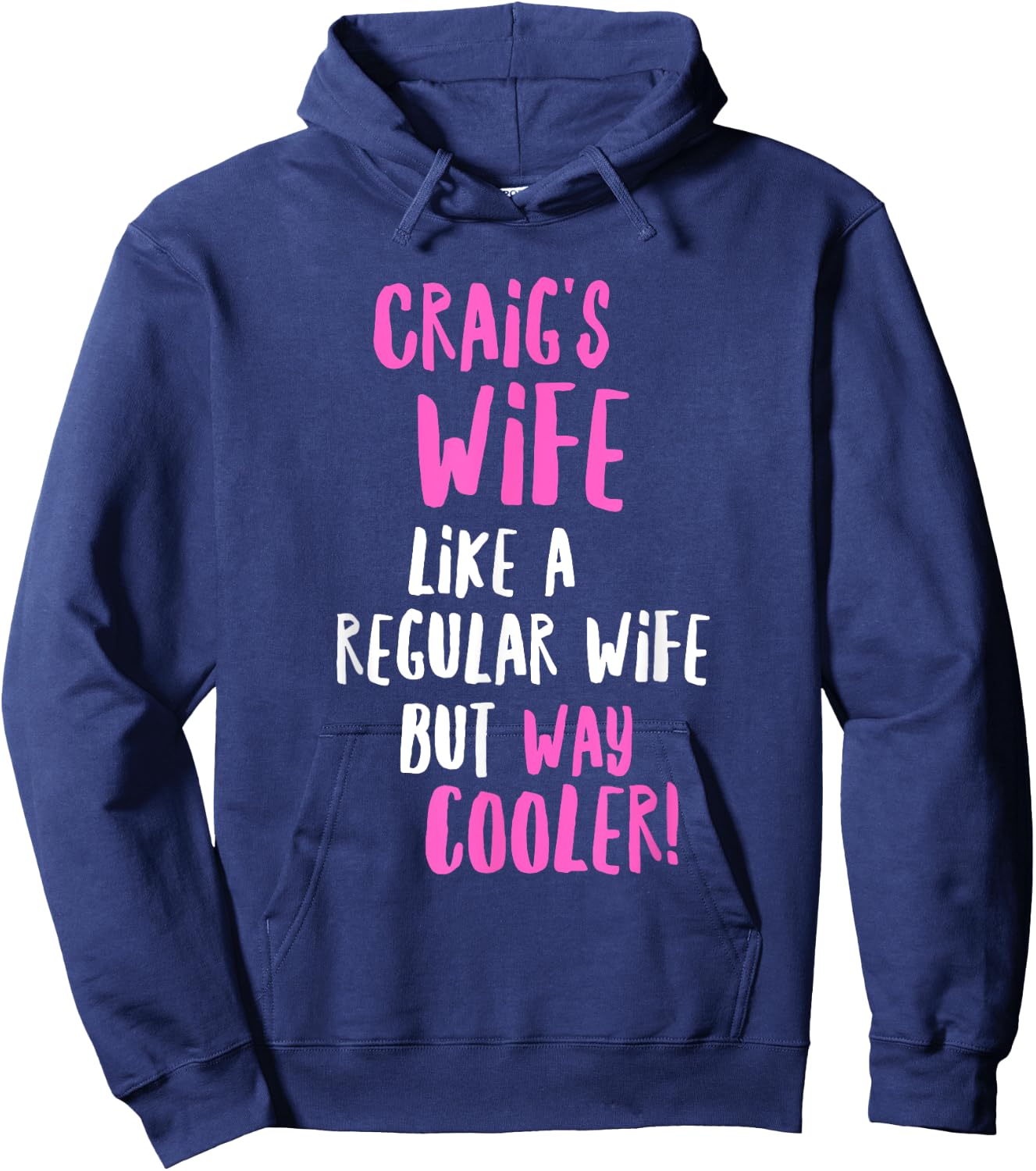 Craig's Wife Funny Text Design Girls Women Wives Hoodie - Hoodie | Navy