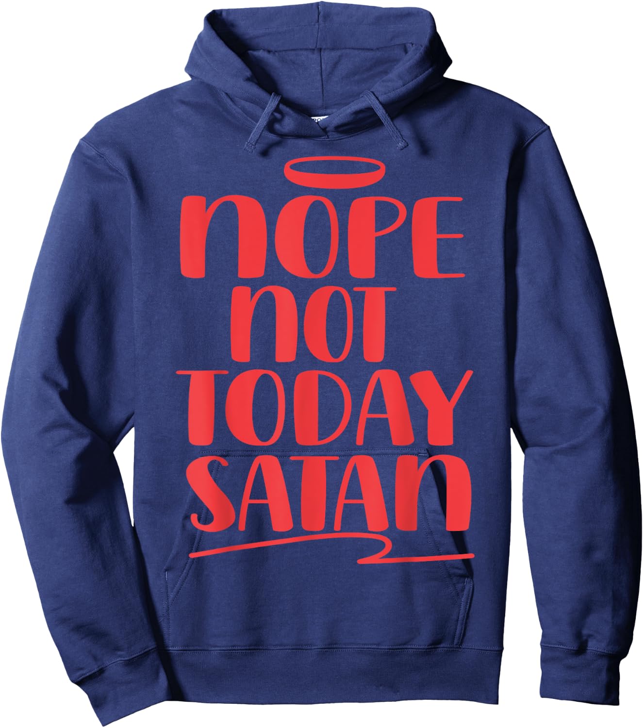 Nope Not Today Satan Hoodie - Hoodie | Navy