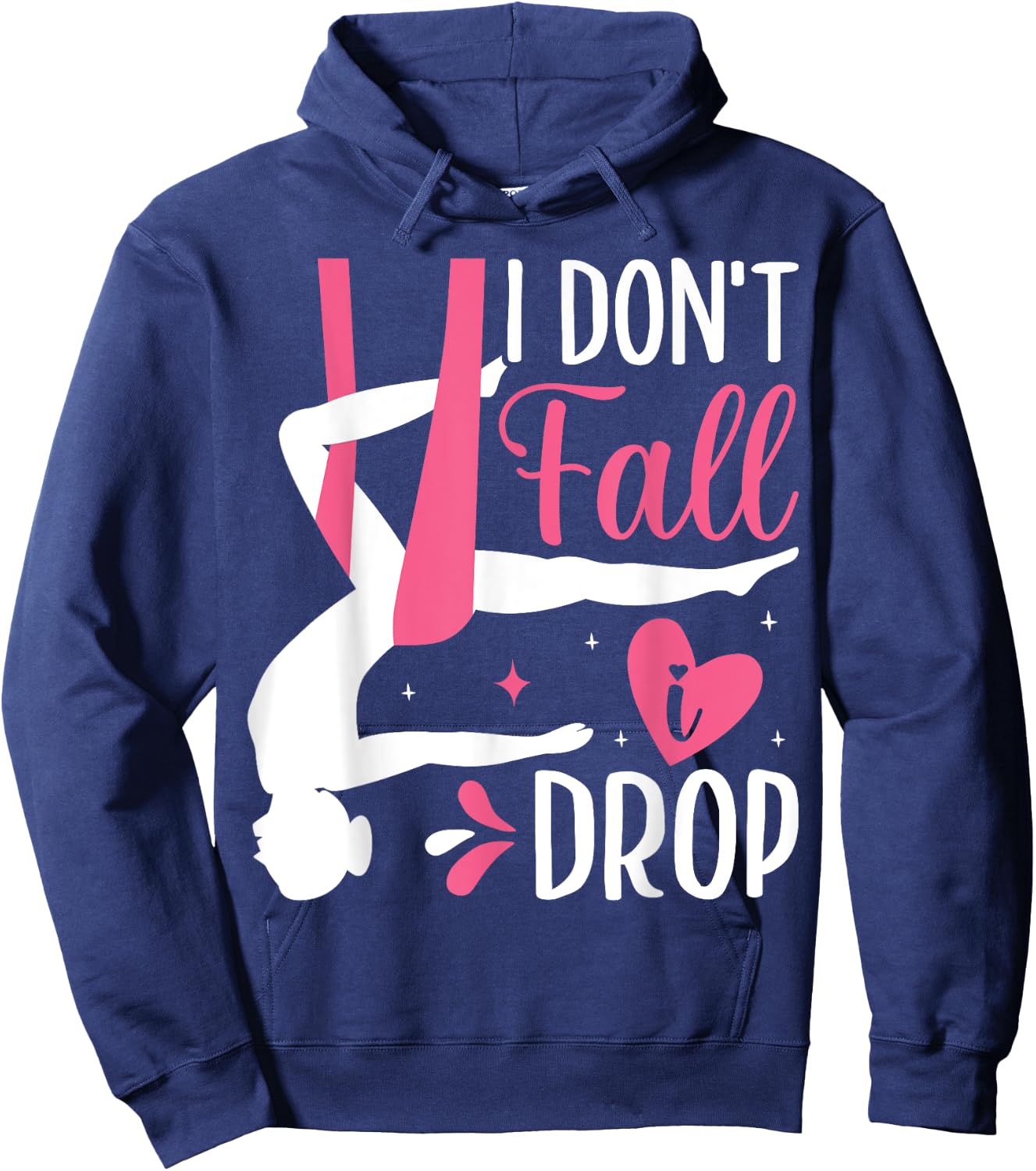 Aerial Silk Aerialist I Don't Fall I Drop Hoodie - Hoodie | Navy