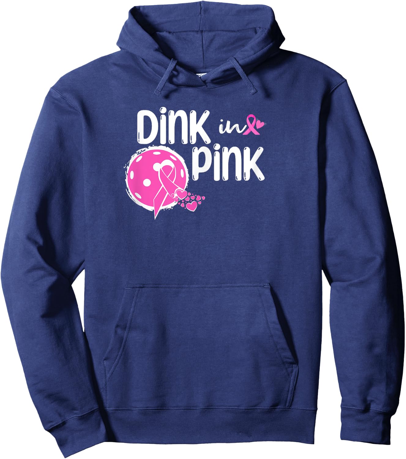 Dink The Pink Ribbon Show Support On the Pickleball Court Hoodie - Hoodie | Navy