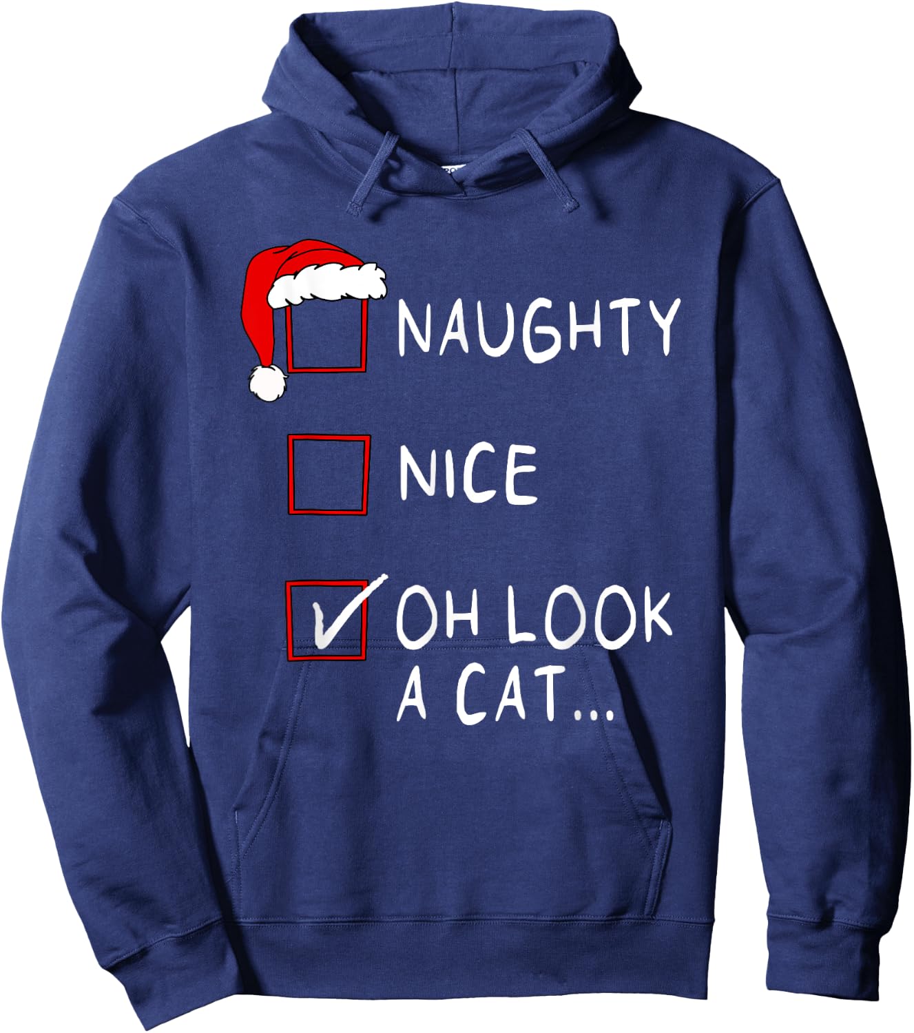 Naughty Nice List Oh Look A Cat Xmas Men Women Christmas Hoodie - Hoodie | Navy