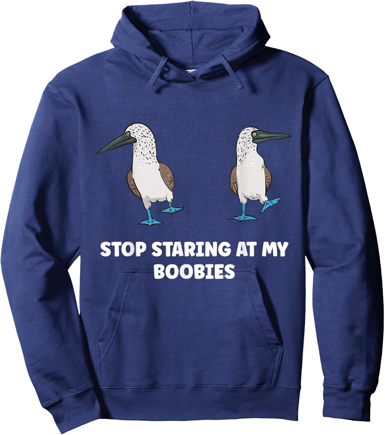 Blue-footed Booby Stop Staring At My Boobies Hoodie - Hoodie | Navy