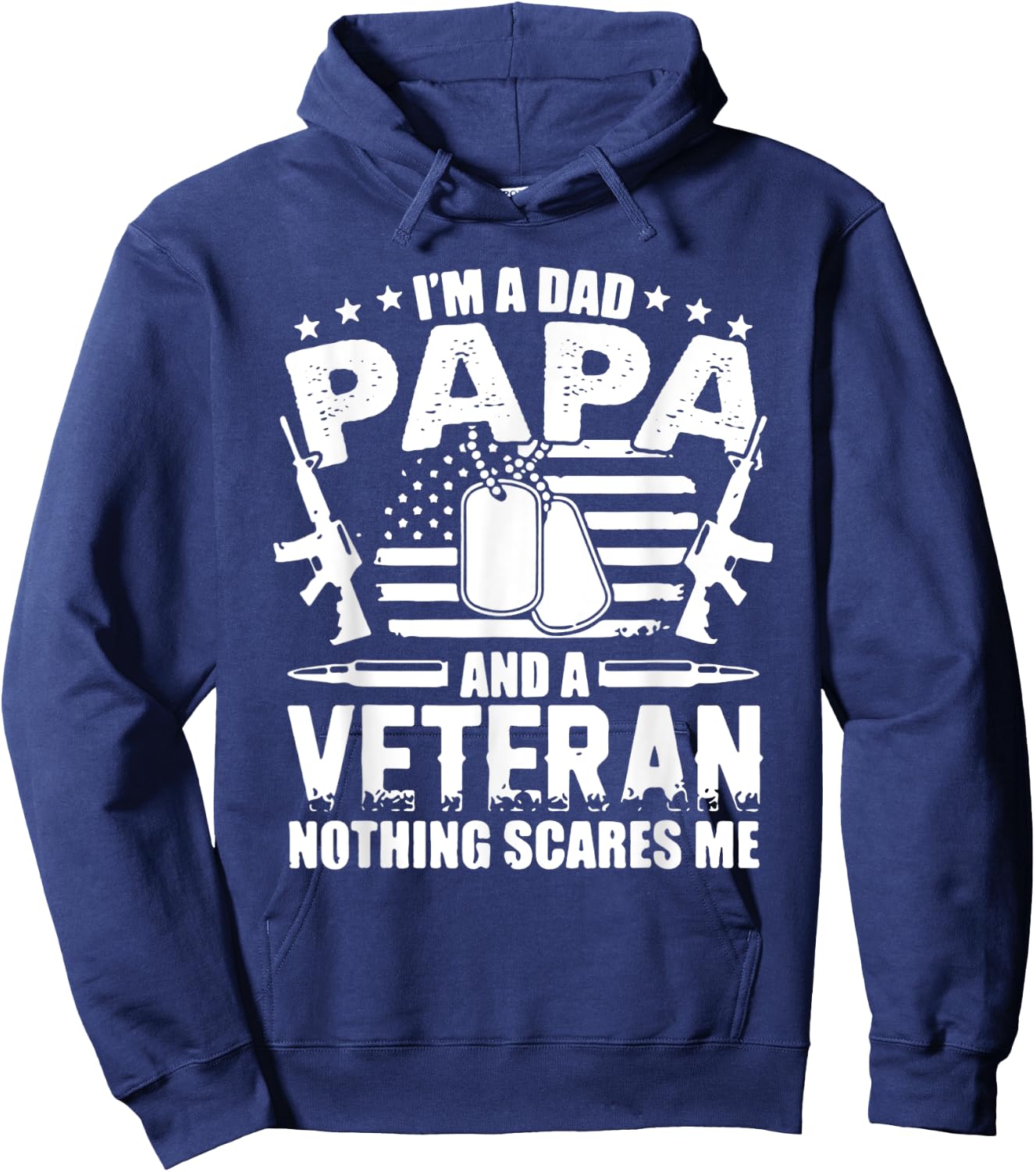 I'm a Dad Papa and a Veteran and Nothing Scares Me Hoodie - Hoodie | Navy
