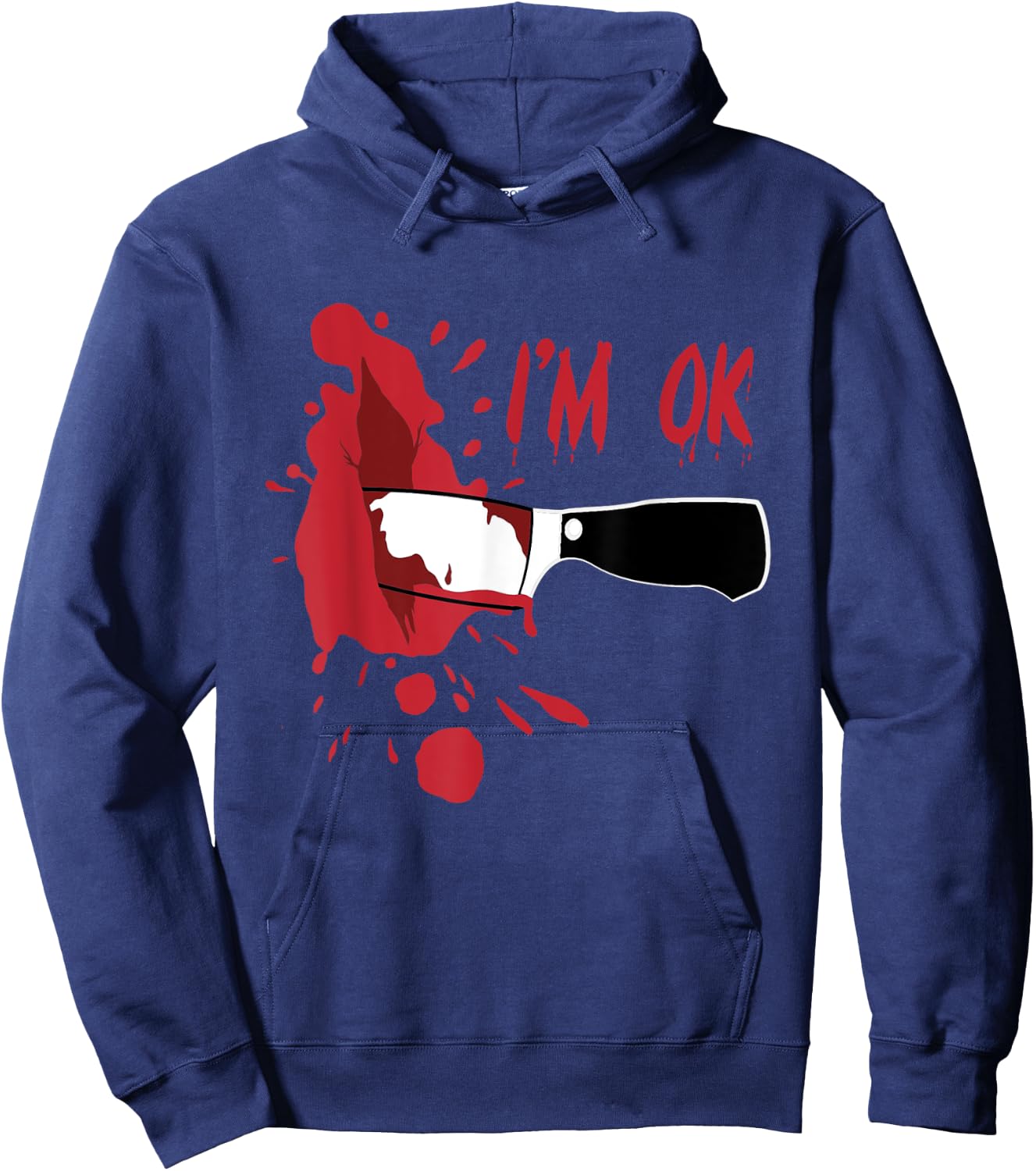 I'm OK Bloody Knife Stab Wound Blood Stains Funny Halloween Hoodie - Hoodie | Navy