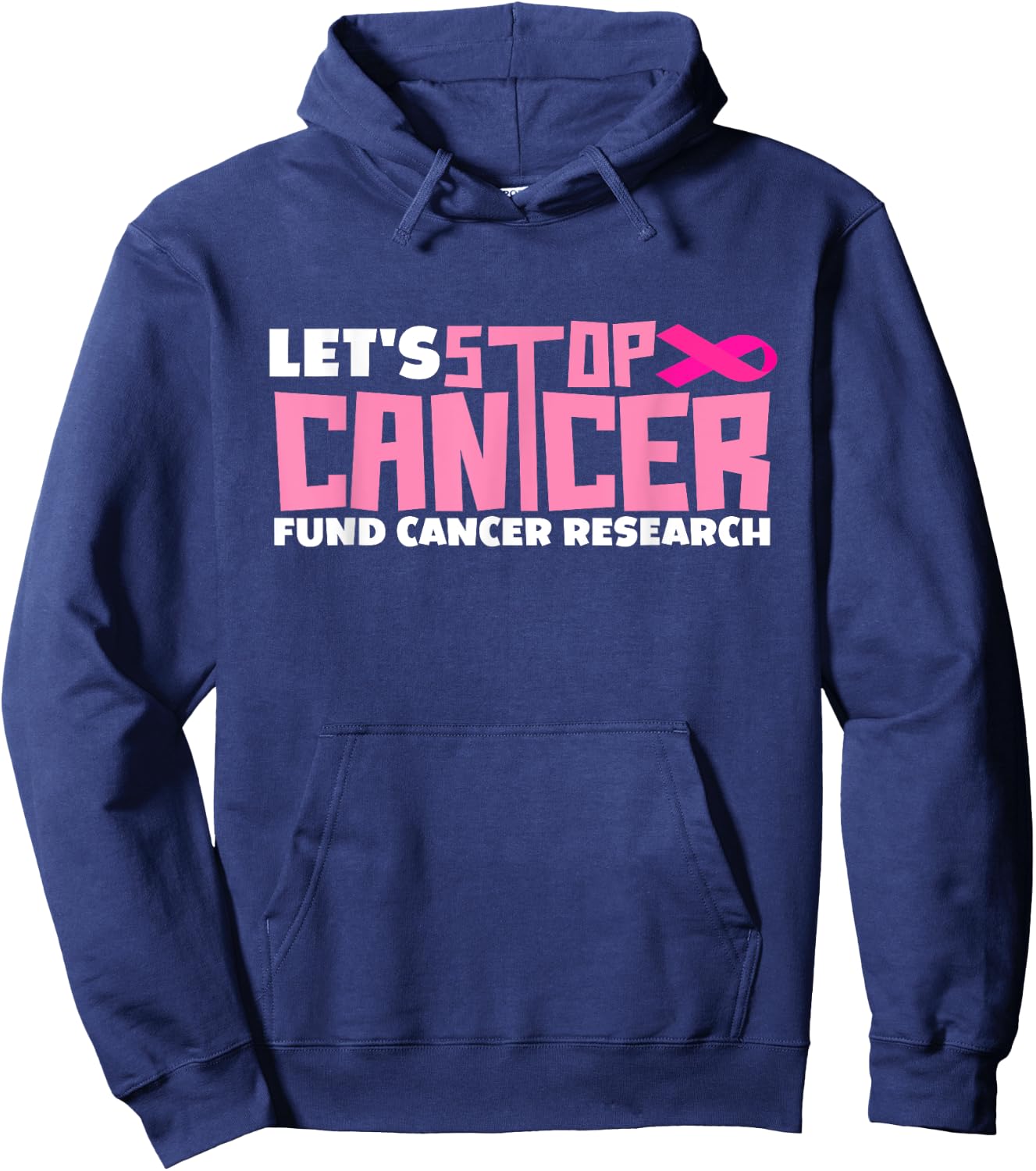 Let's Stop Cancer Cantcer Fund Cancer Research Hoodie - Hoodie | Navy