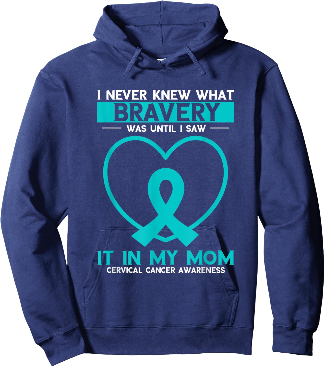 Mom Bravery White Teal Ribbon Cervical Cancer Awareness Hoodie - Hoodie | Navy
