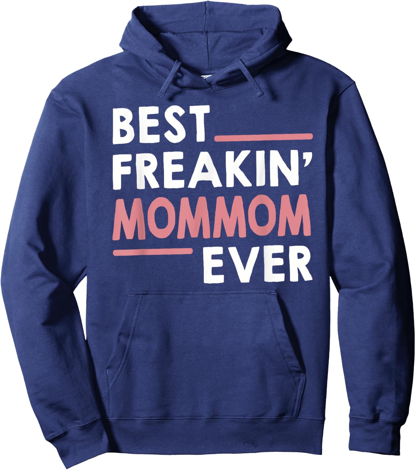 MomMom Shirts Grandma Best Freakin' MomMom Ever Hoodie - Hoodie | Navy