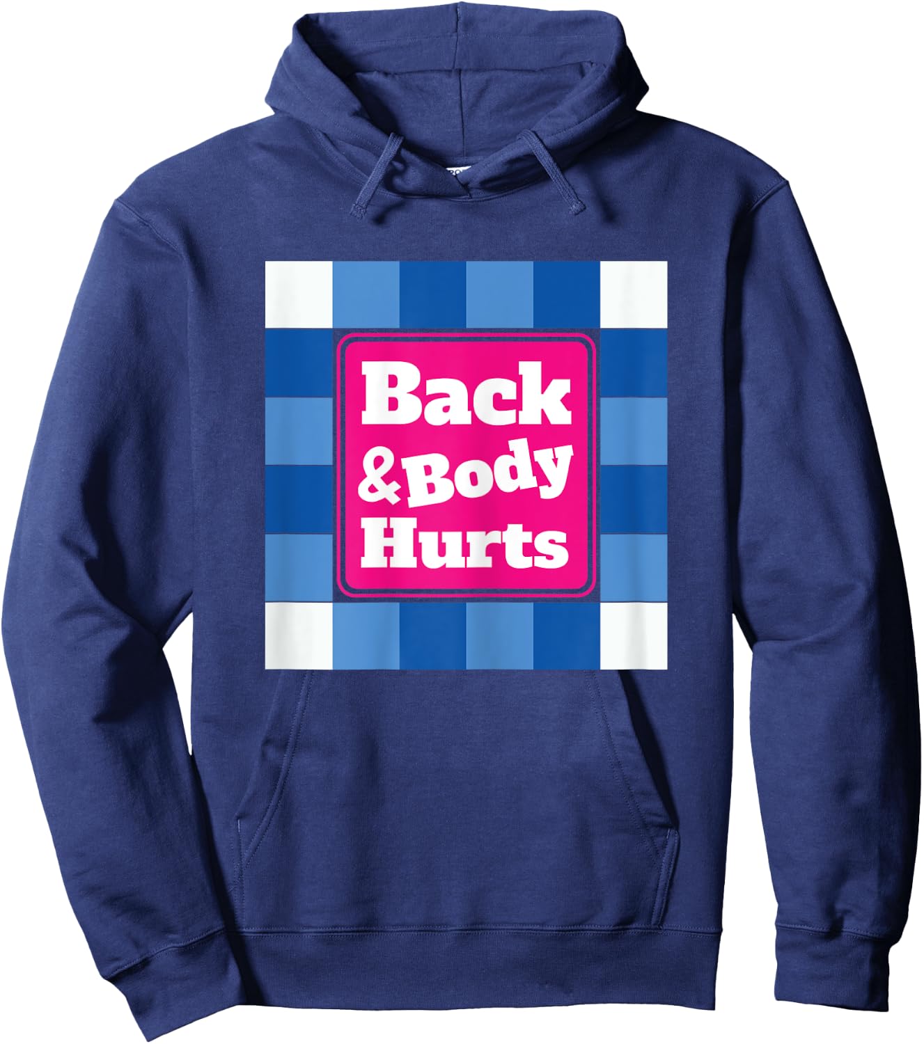 Funny Back Body Hurts Quote Workout Gym Top Hoodie - Hoodie | Navy