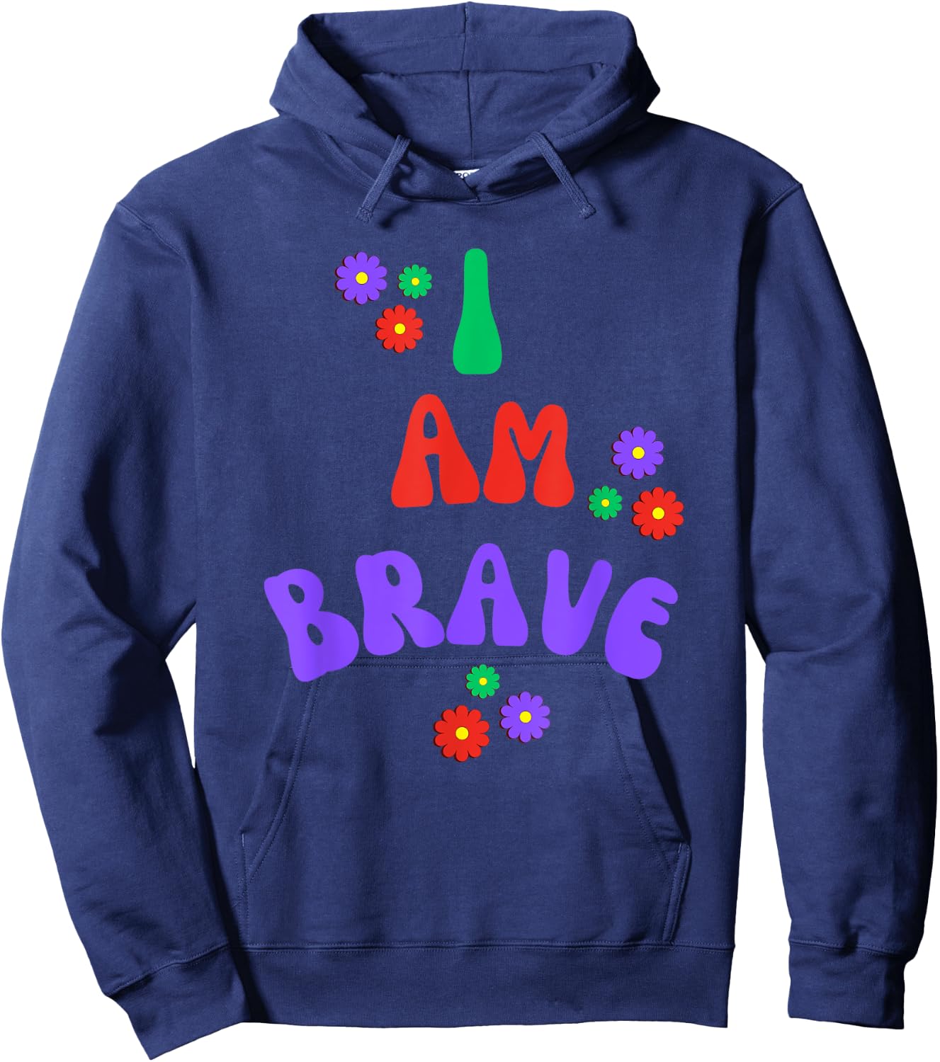 Brave I Am Brave Gift Hoodie - Hoodie | Navy