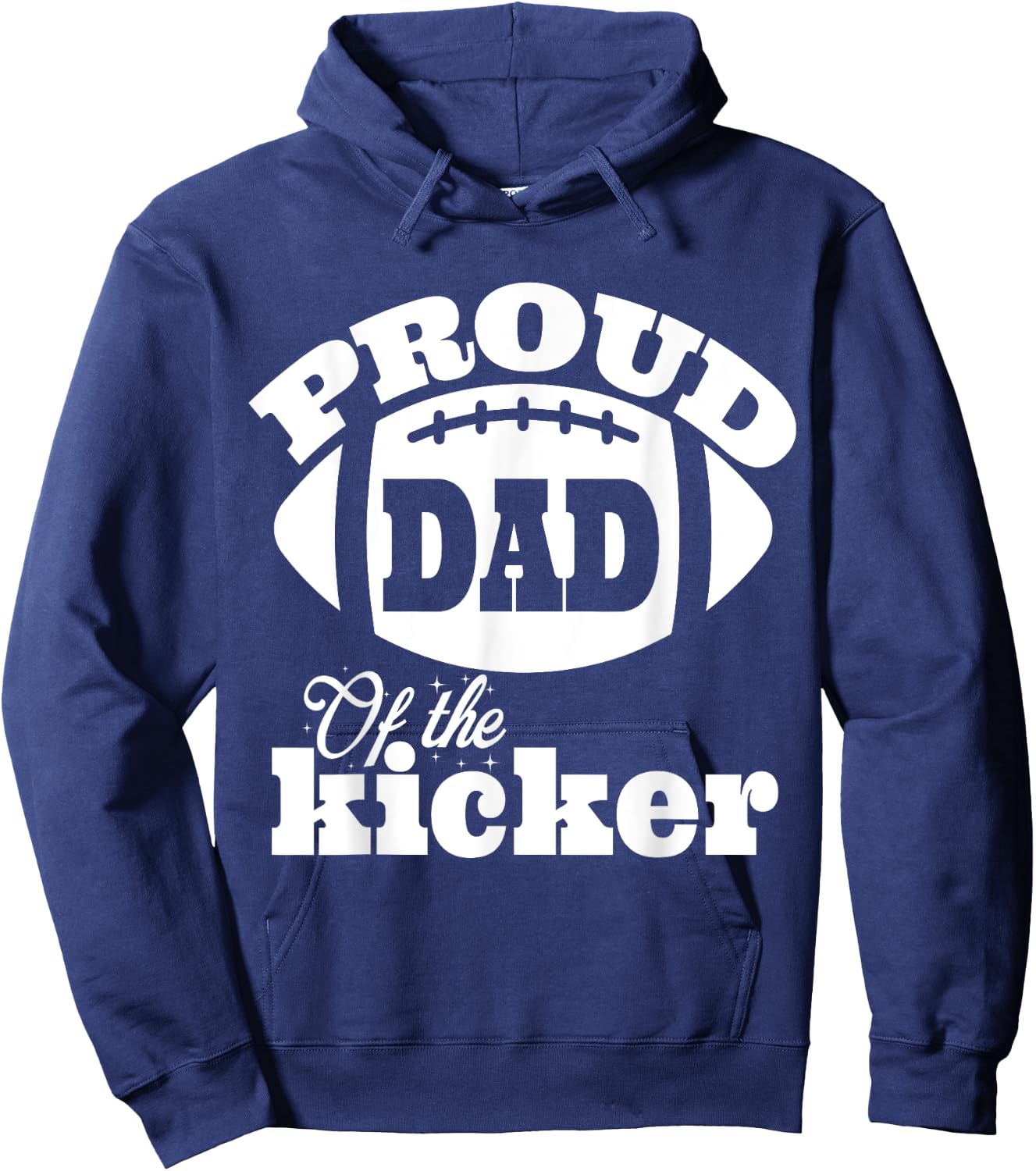 Proud dad of a Kicker Silouhette , Family Funny football Hoodie - Hoodie | Navy