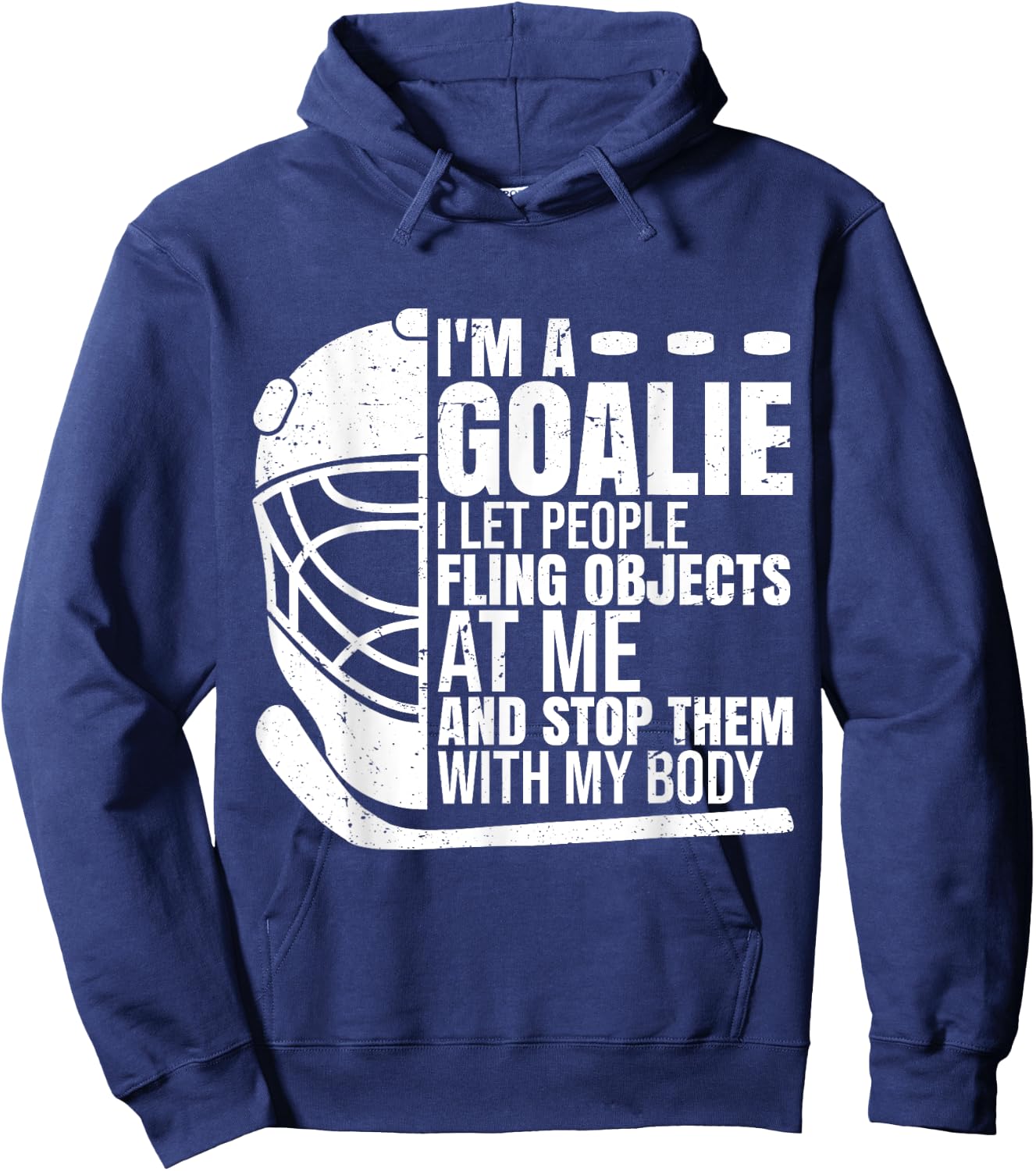 Goaltender Ice Hockey Goalie Funny I'm A Goalie Hoodie - Hoodie | Navy