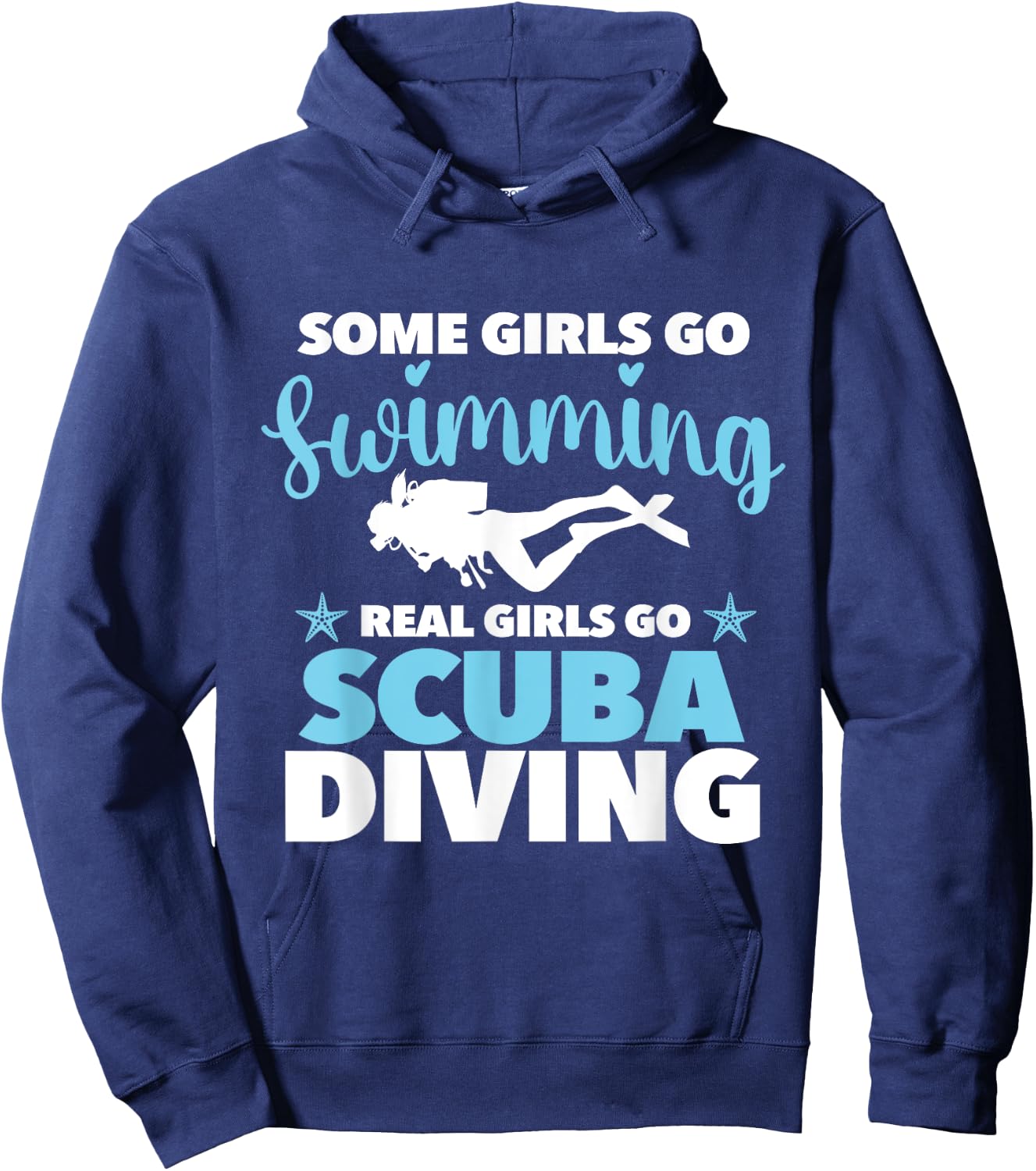Real Girls Go Scuba Diving - Scuba Diver Swimming Snorkeling Hoodie - Hoodie | Navy