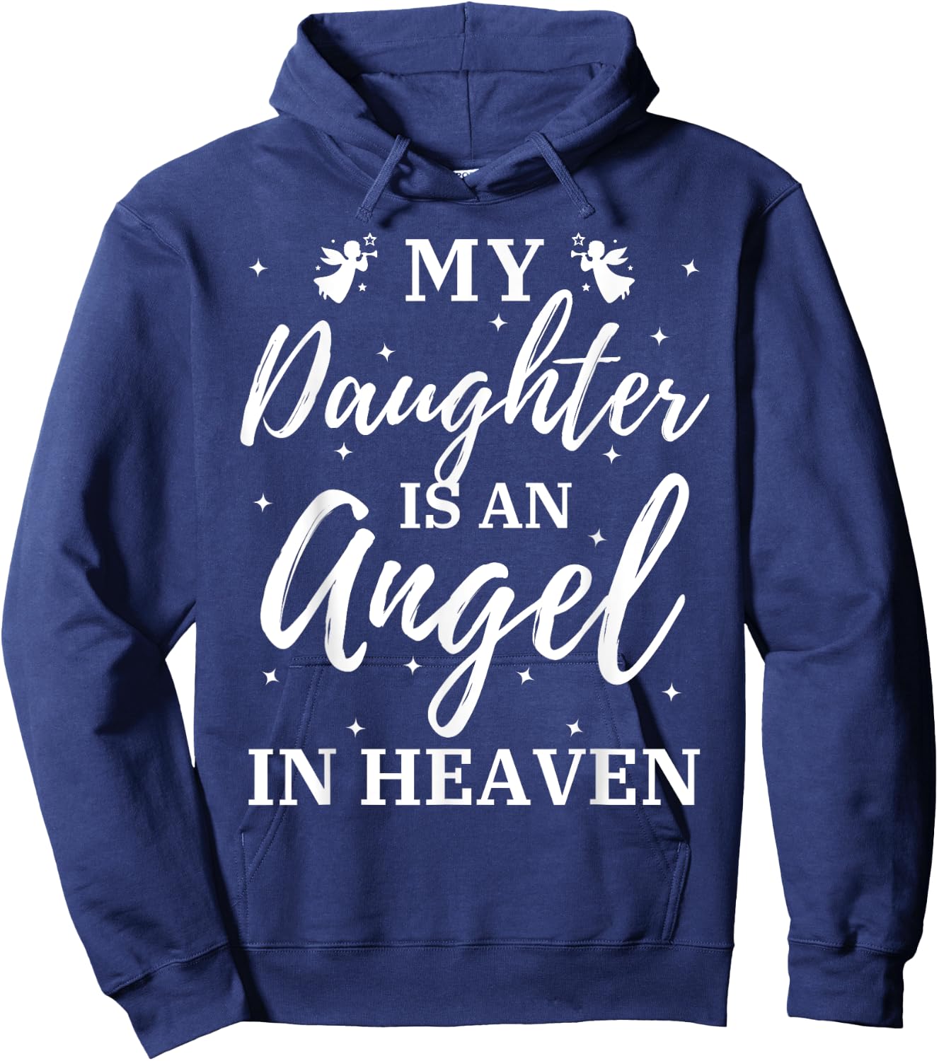 My Daughter Is An Angel In Heaven Miss Guardian Memorial Hoodie - Hoodie | Navy