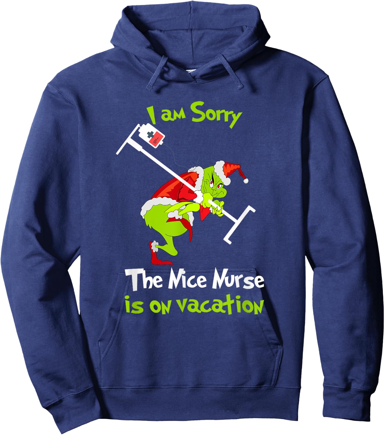 I am Sorry The Nice Nurse is On Vacation Funny Christmas Hoodie - Hoodie | Navy