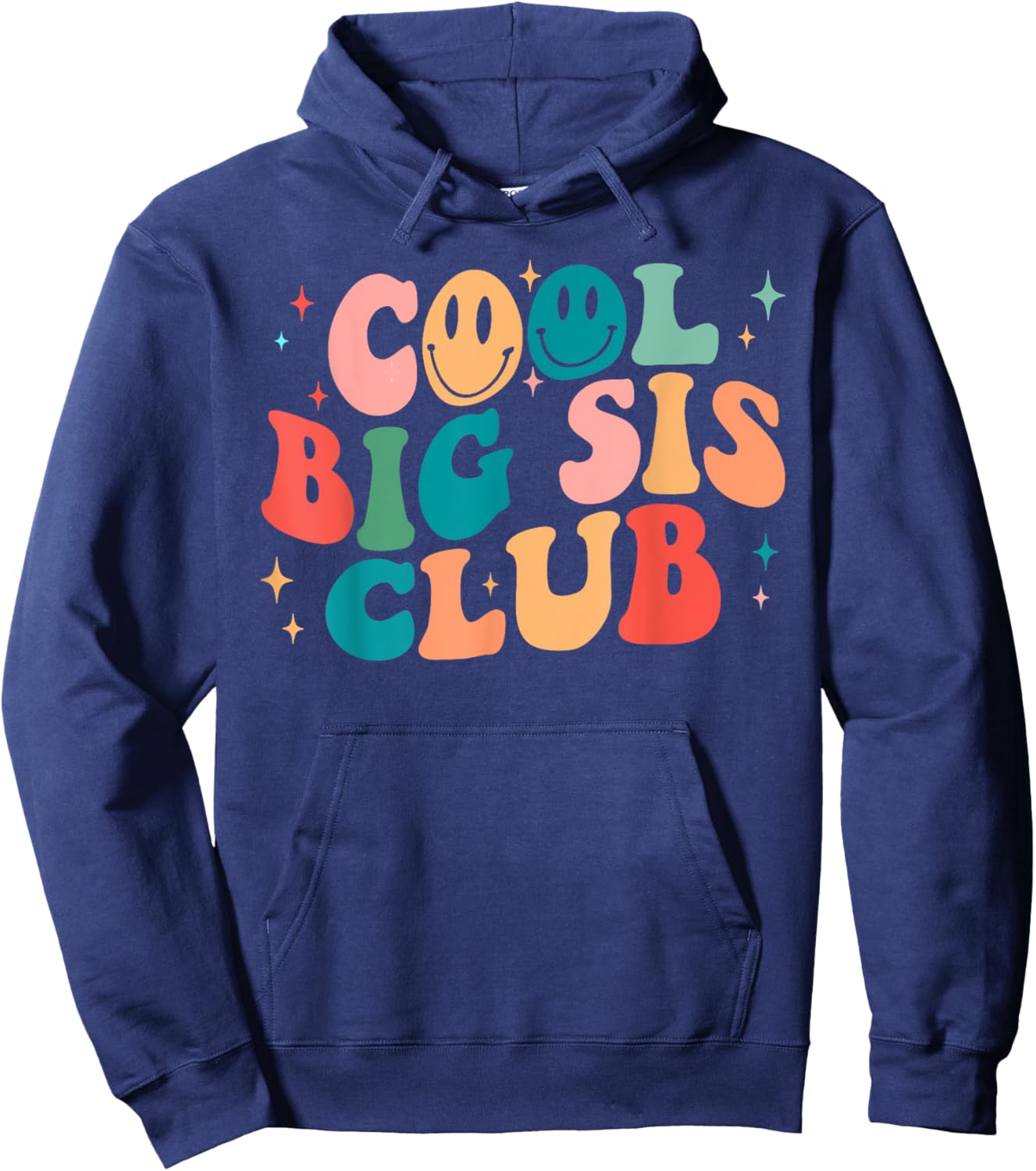Cool Big Sis Club Groovy Happy Smile Face 2023 Gift Hoodie - Hoodie | Navy