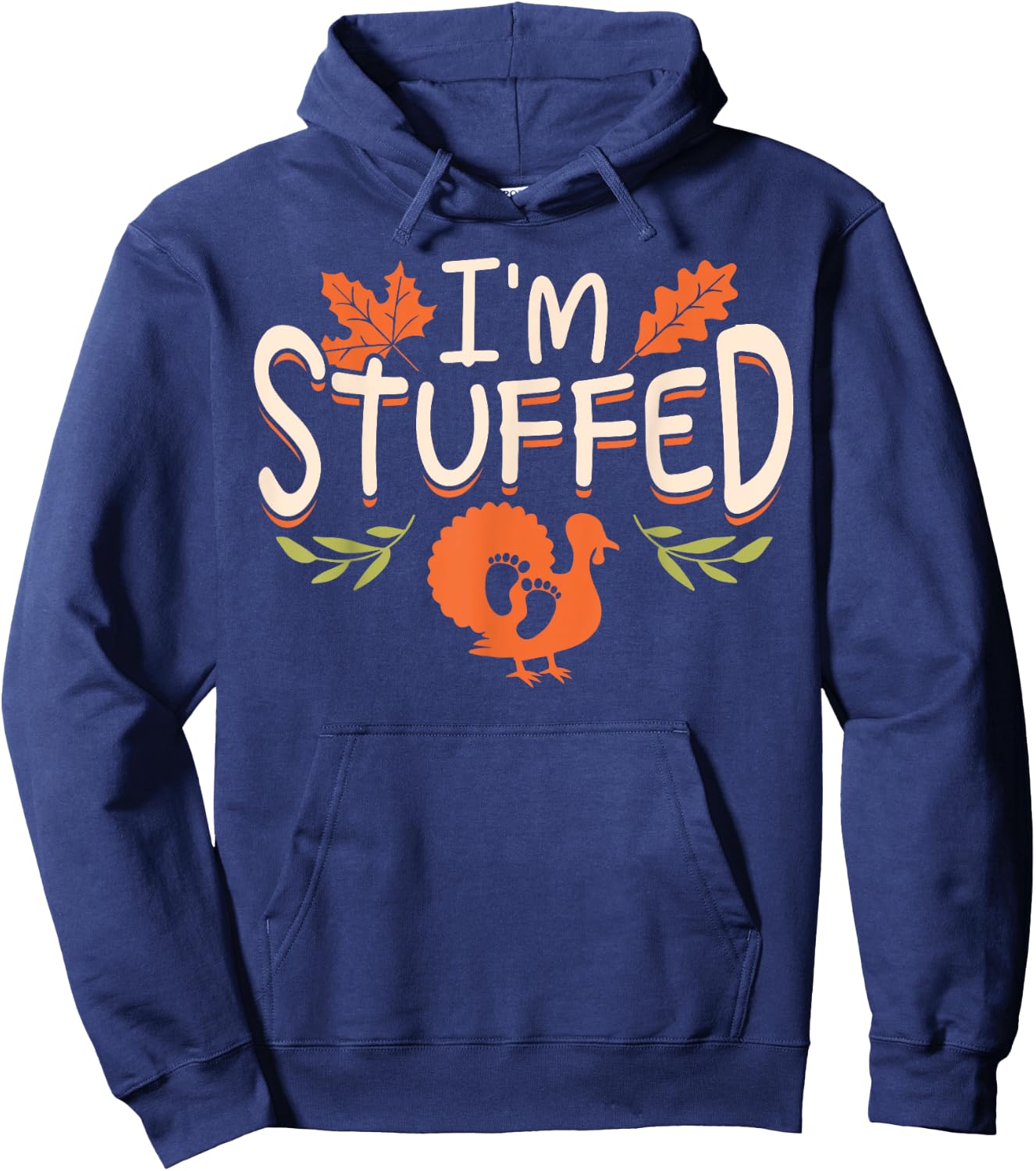 Muusui Apparel Pregnancy Announcement Funny I'm Stuffed Thanksgiving Hoodie - Hoodie | Navy