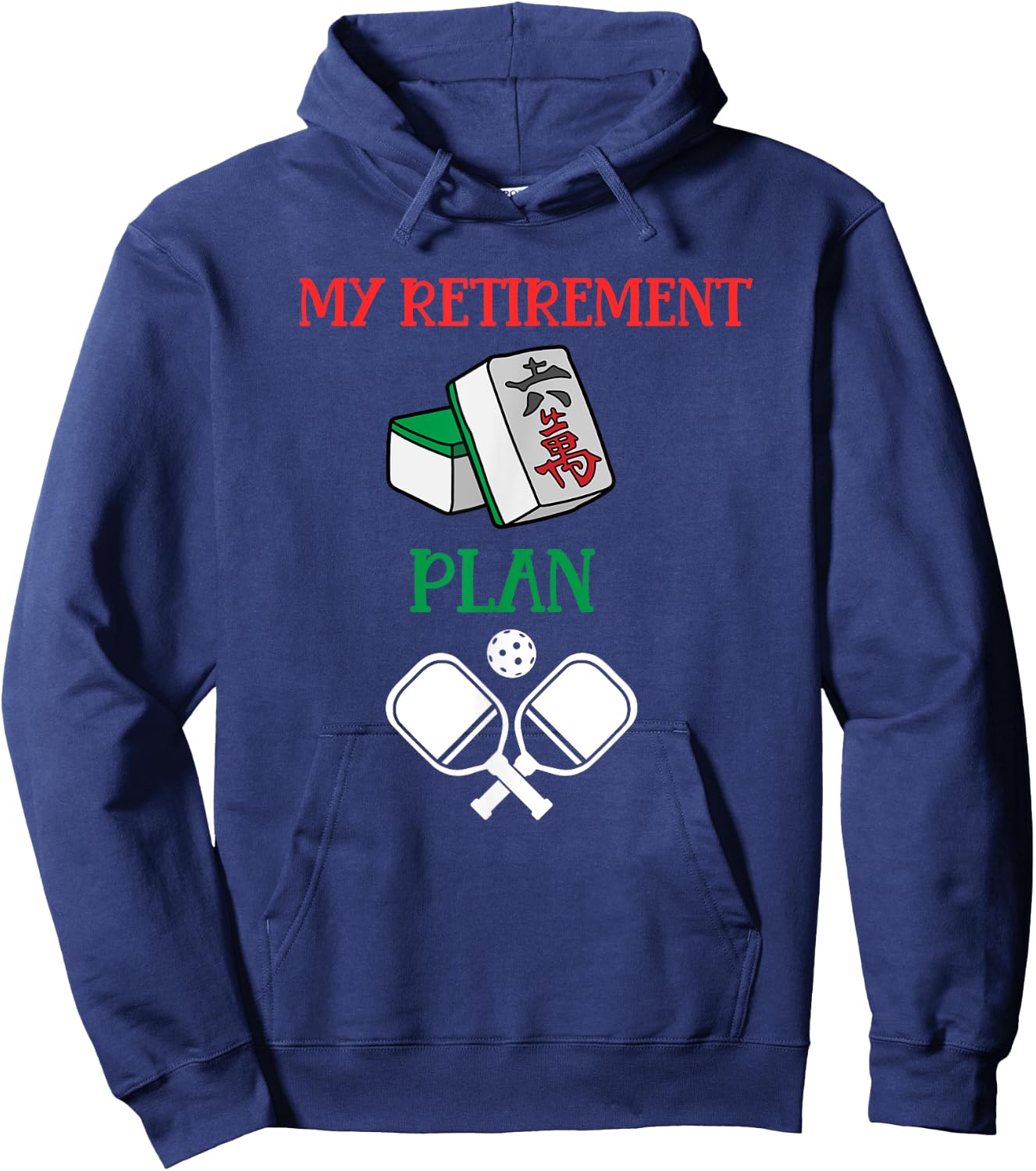 My Retirement Plan Mahjong and Pickleball-Chinese Tiles Hoodie - Hoodie | Navy