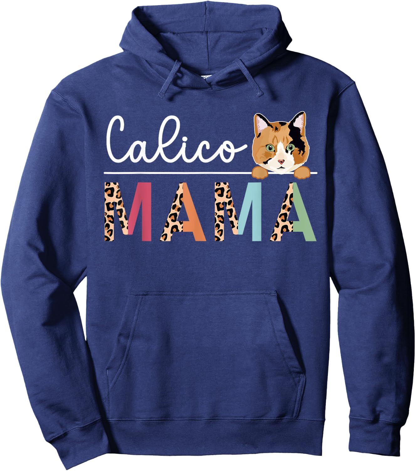 Calico Cat Mama Leopard Calico Cat Owner Calico Cat Girl Hoodie - Hoodie | Navy