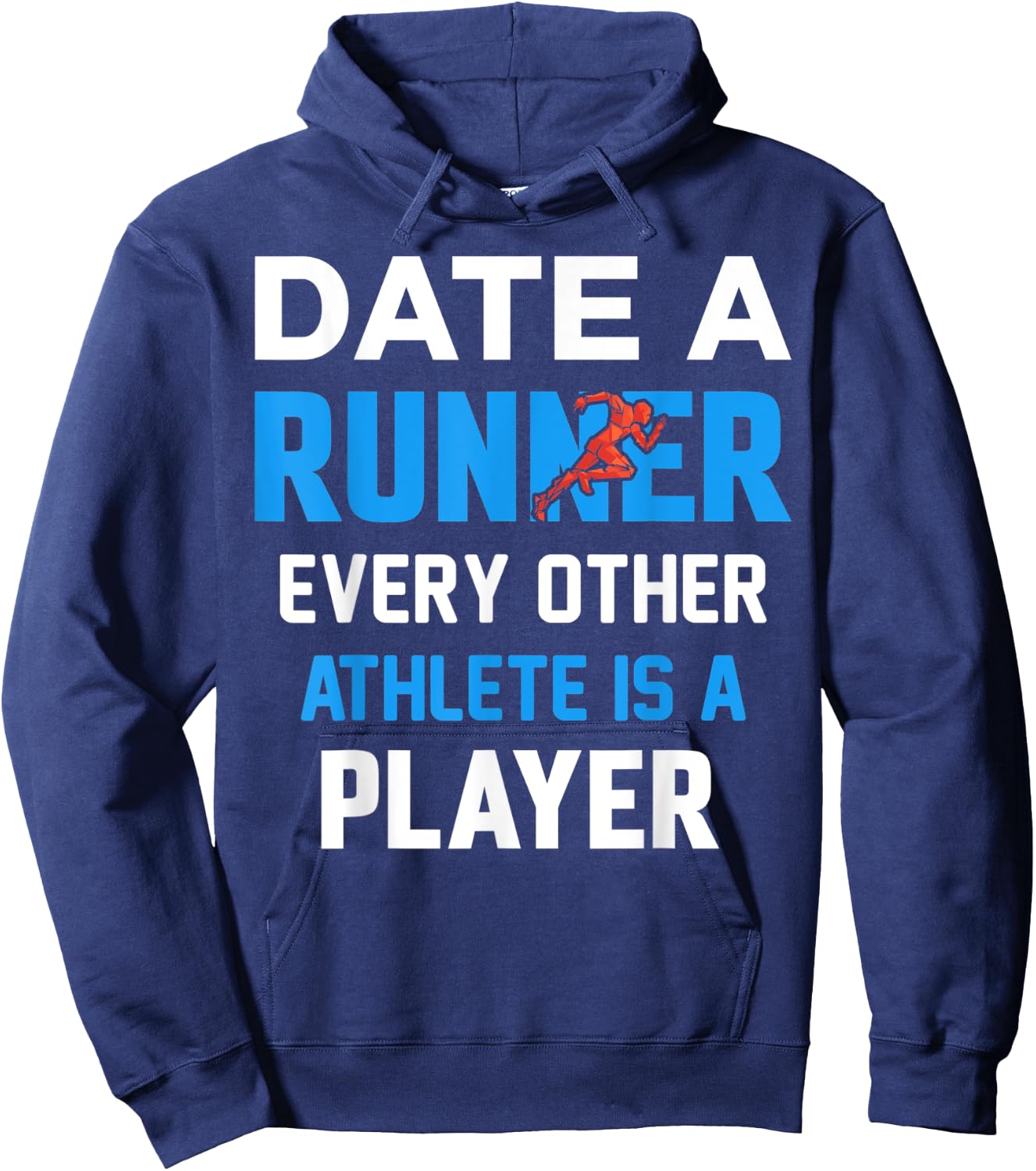 Date A Runner Every Other Athlete Is A Player Hoodie - Hoodie | Navy