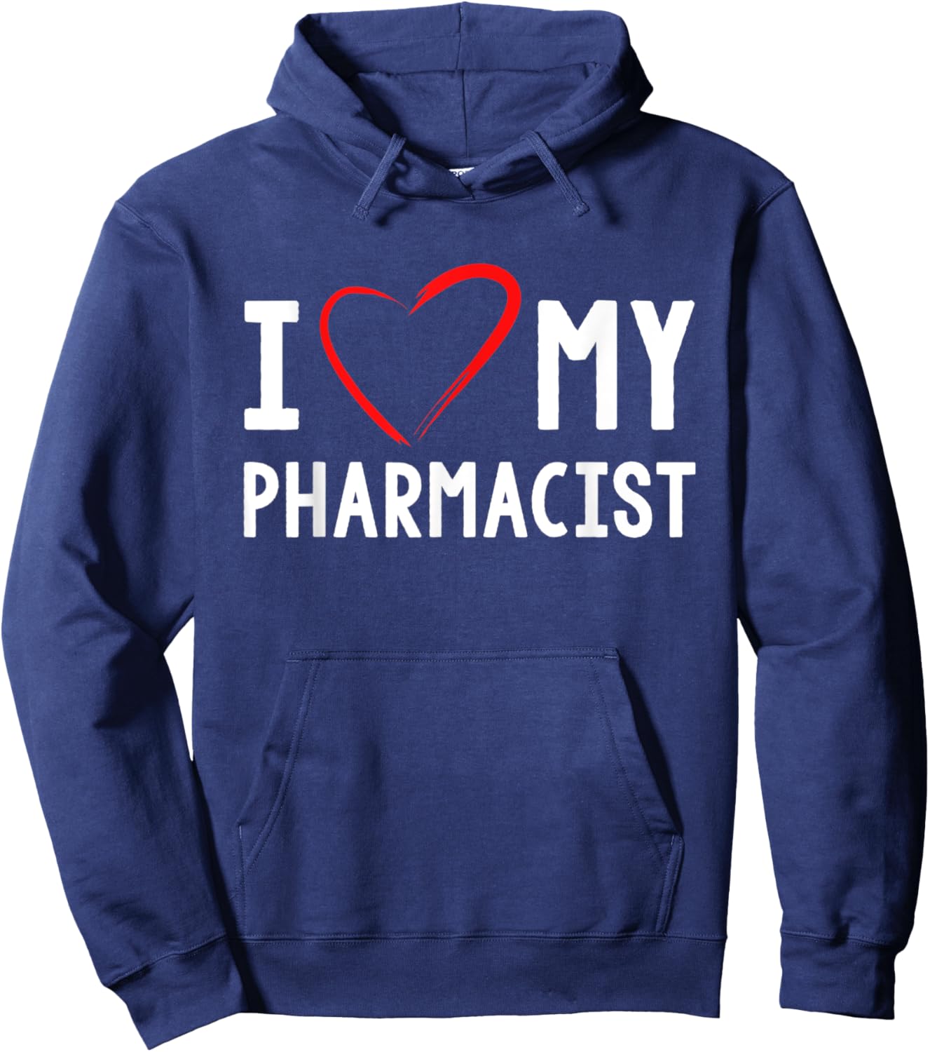 I Love My Pharmacist Pharmacy Pharmacist Hoodie - Hoodie | Navy
