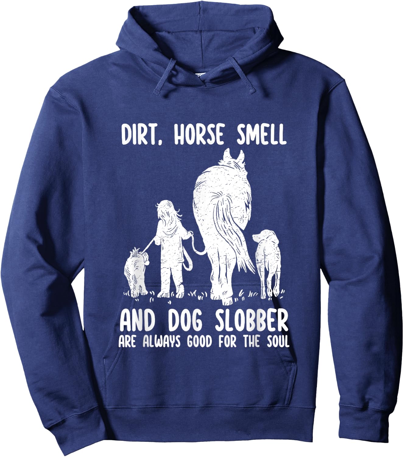 Dirt Horse Smell and Dog Slobber Funny Horse & Dog Lovers Women Girls Kids Hoodie - Hoodie | Navy