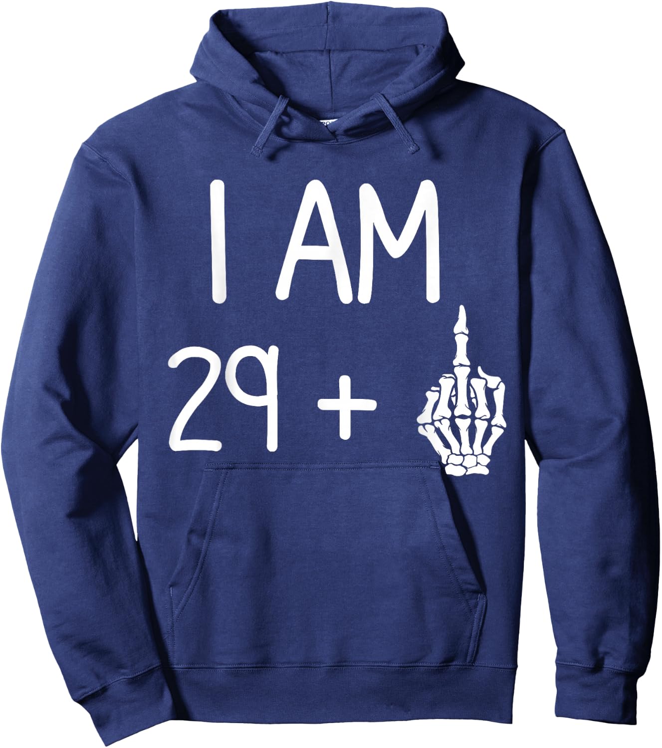 I Am 29 Plus 1 Middle Finger funny 30th birthday Hoodie - Hoodie | Navy