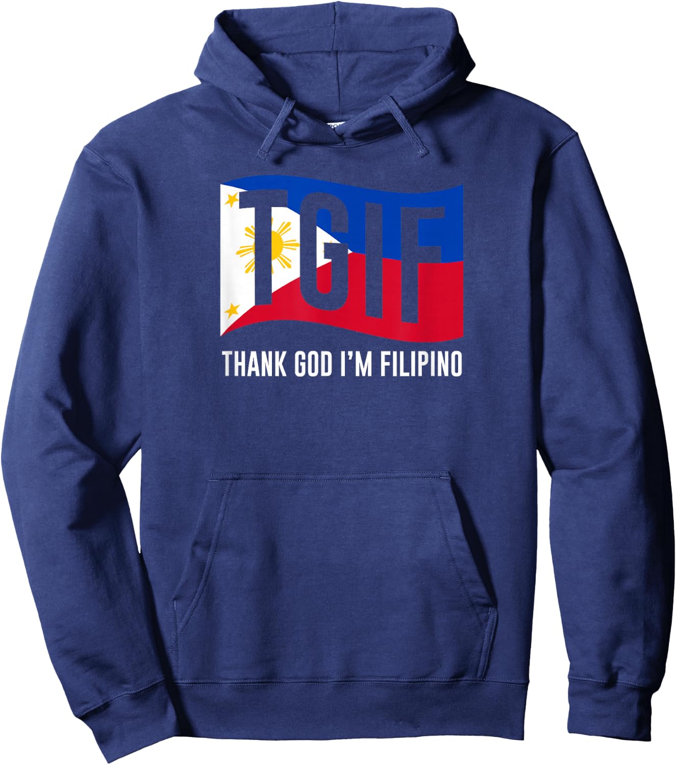 Thank God I'm Filipino for Filipino Americans Hoodie - Hoodie | Navy