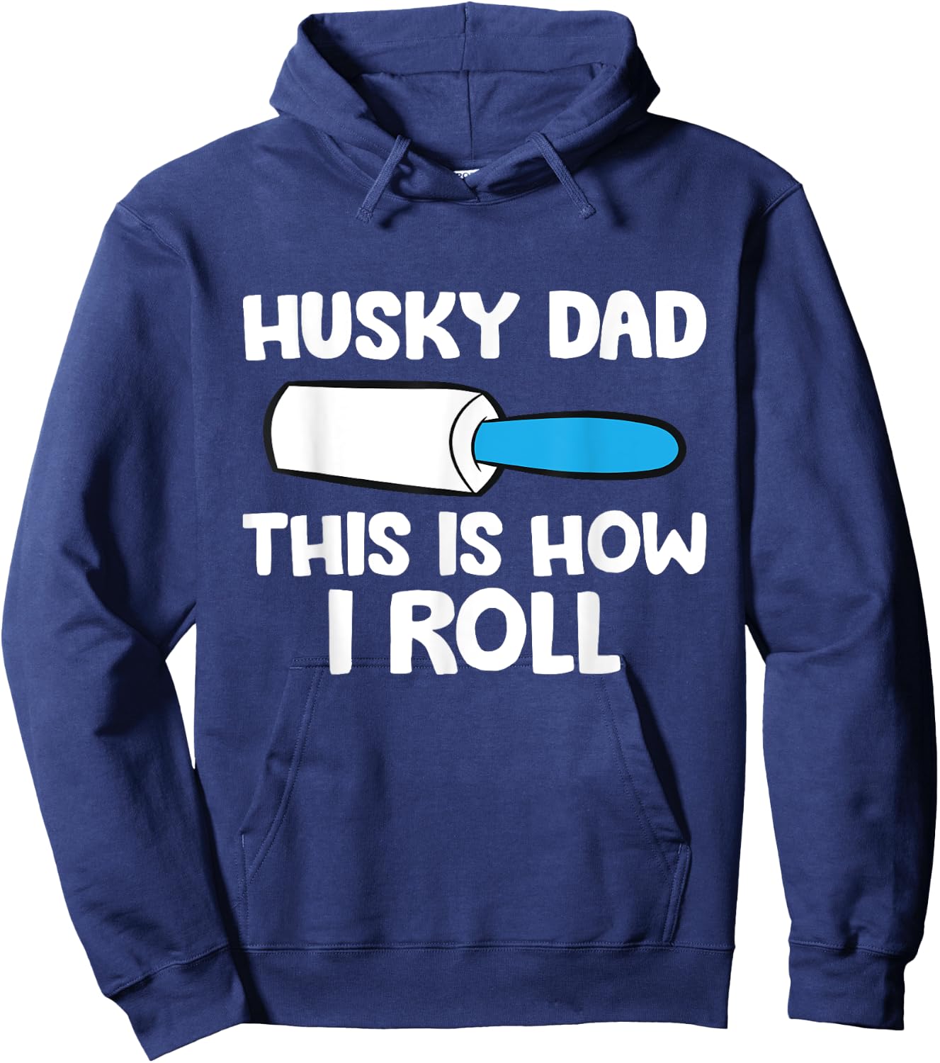 This Is How I Roll Funny Siberian Husky Dad Hoodie - Hoodie | Navy