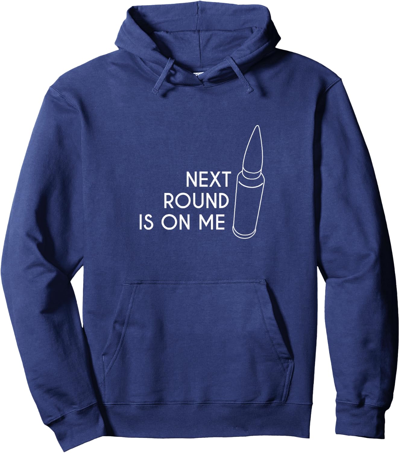 Next Round Is On Me with Cartridge or Bullet Hoodie - Hoodie | Navy