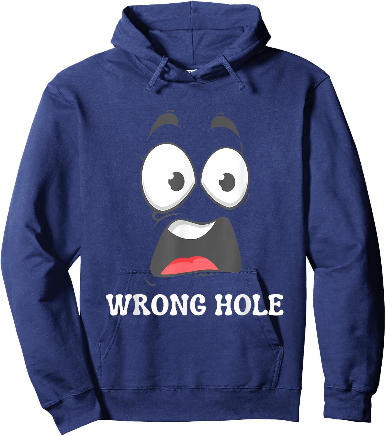 Wrong Hole Surprised Funny Adult Humor Gag Joke Men Women Hoodie - Hoodie | Navy