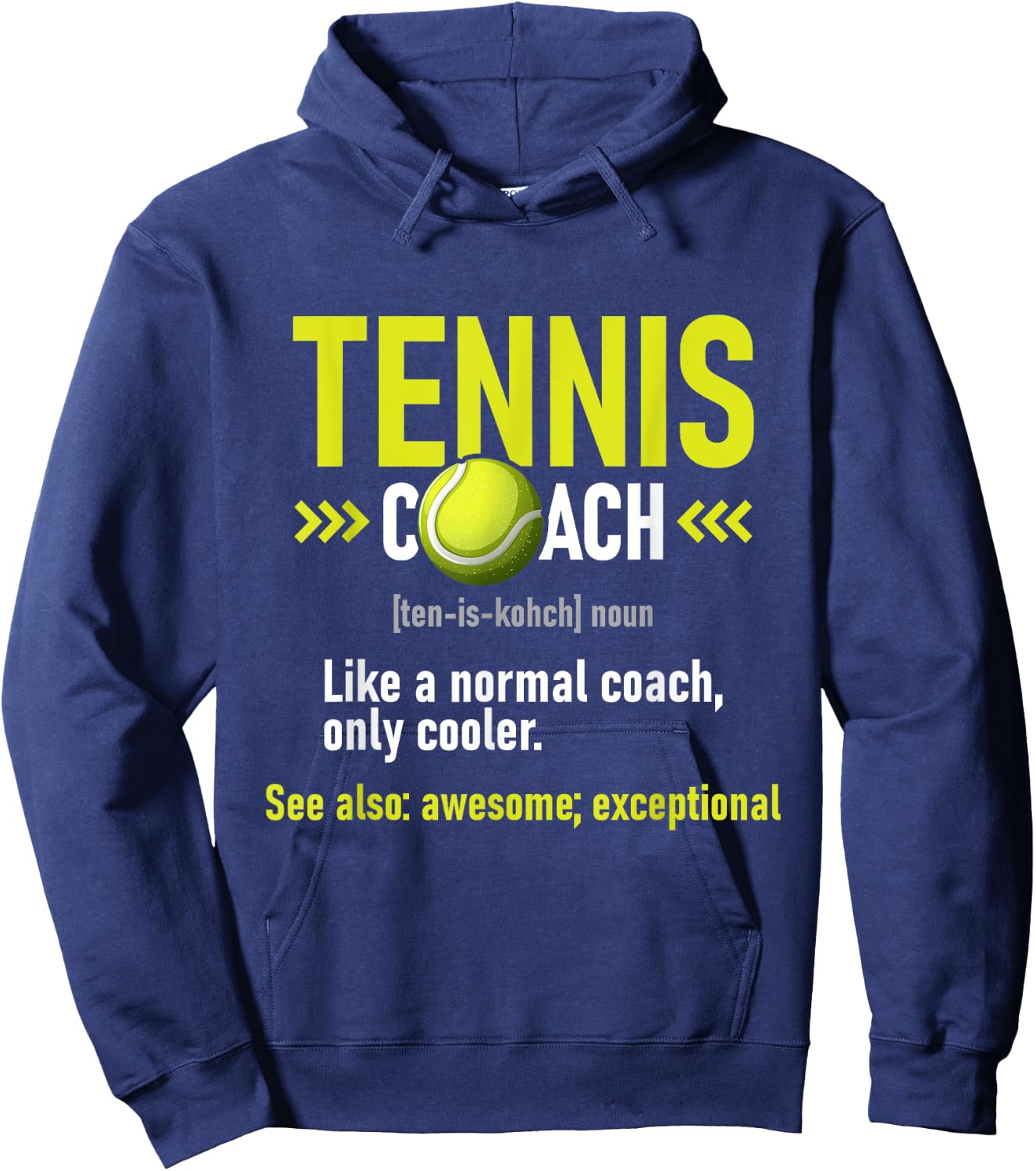 Tennis Coach - Tournament Player Sports Lover Hoodie - Hoodie | Navy
