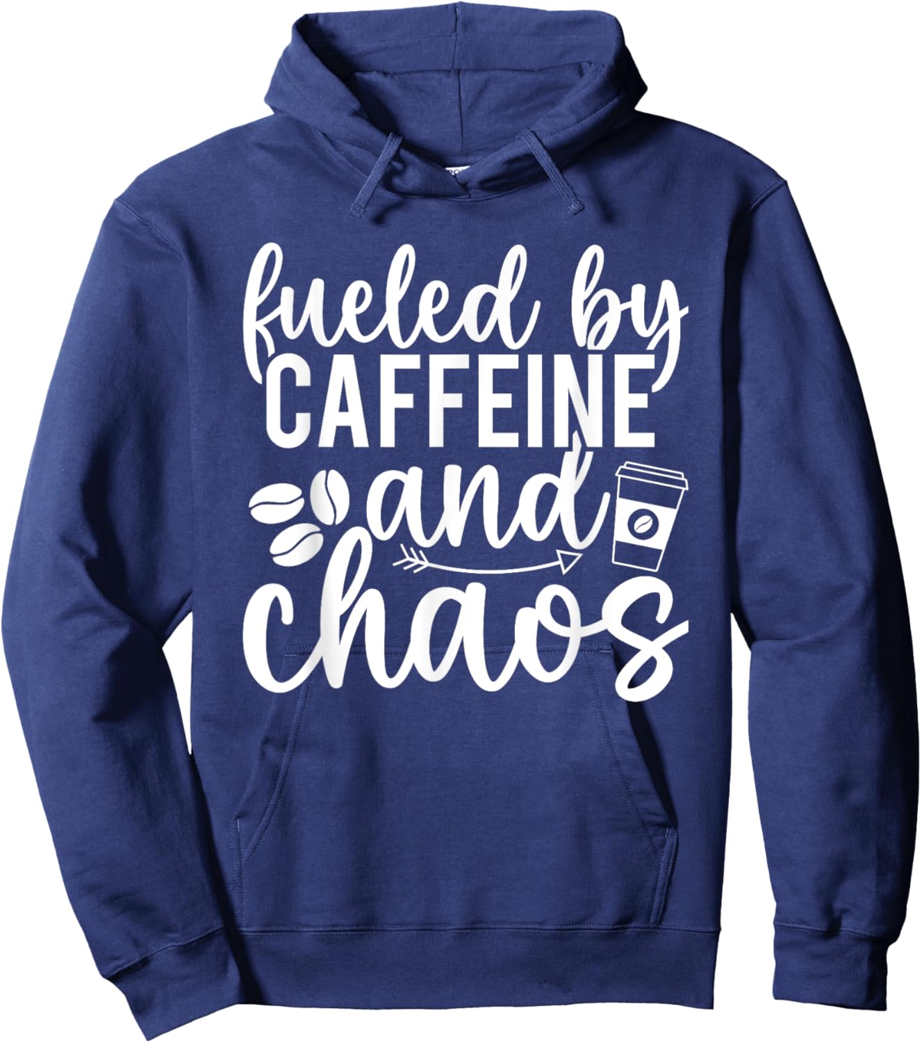 Fueled By Caffeine And Chaos Funny Coffee Caffeine Addict Hoodie - Hoodie | Navy