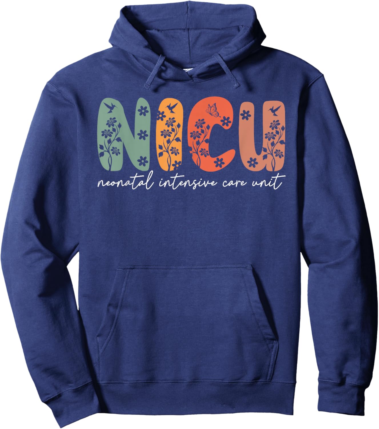 Nicu Nurse Floral NICU Boho Neonatal Intensive Care Nurse Sp Hoodie - Hoodie | Navy