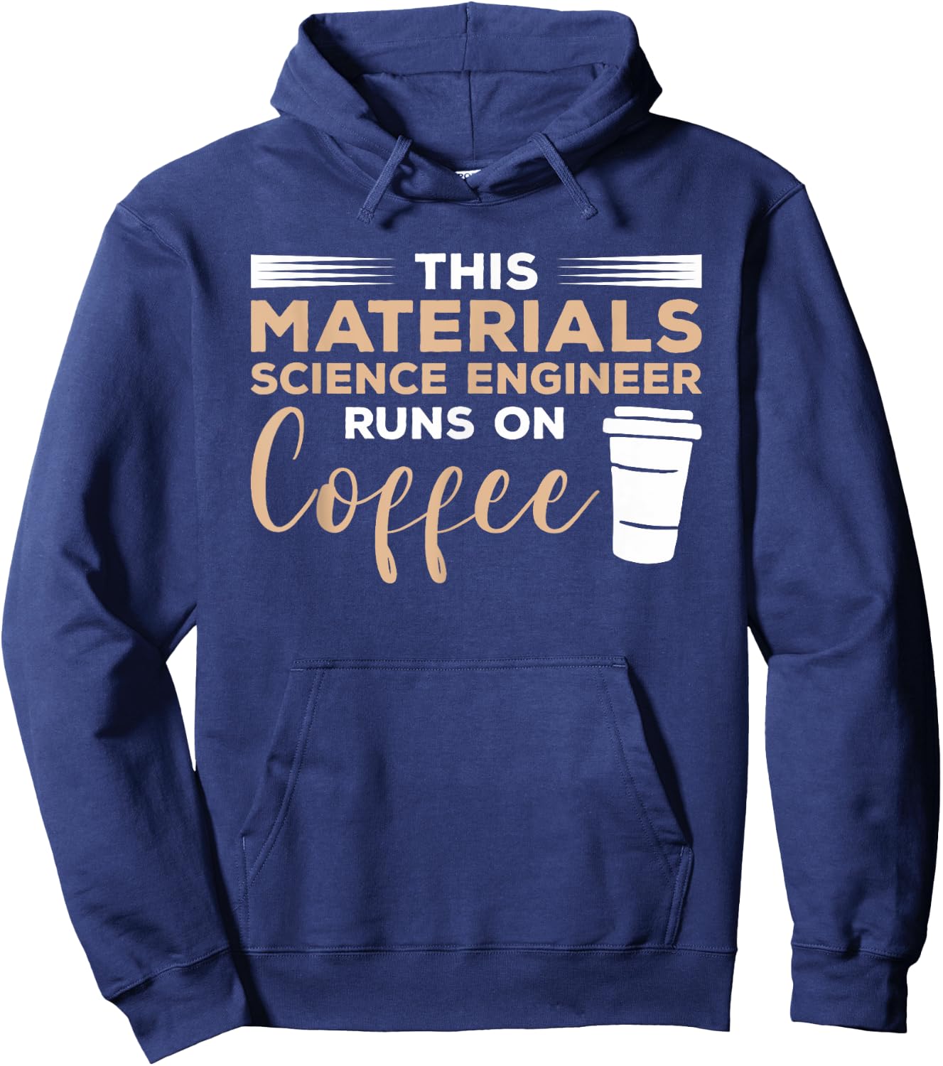 This Materials Science Engineer Runs On Coffee Hoodie - Hoodie | Navy