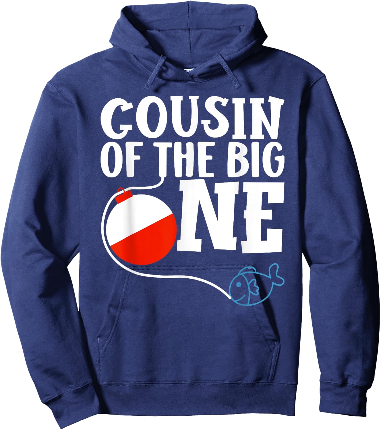 Cousin of The Big One Fishing Boy First Birthday Ofishally Hoodie - Hoodie | Navy