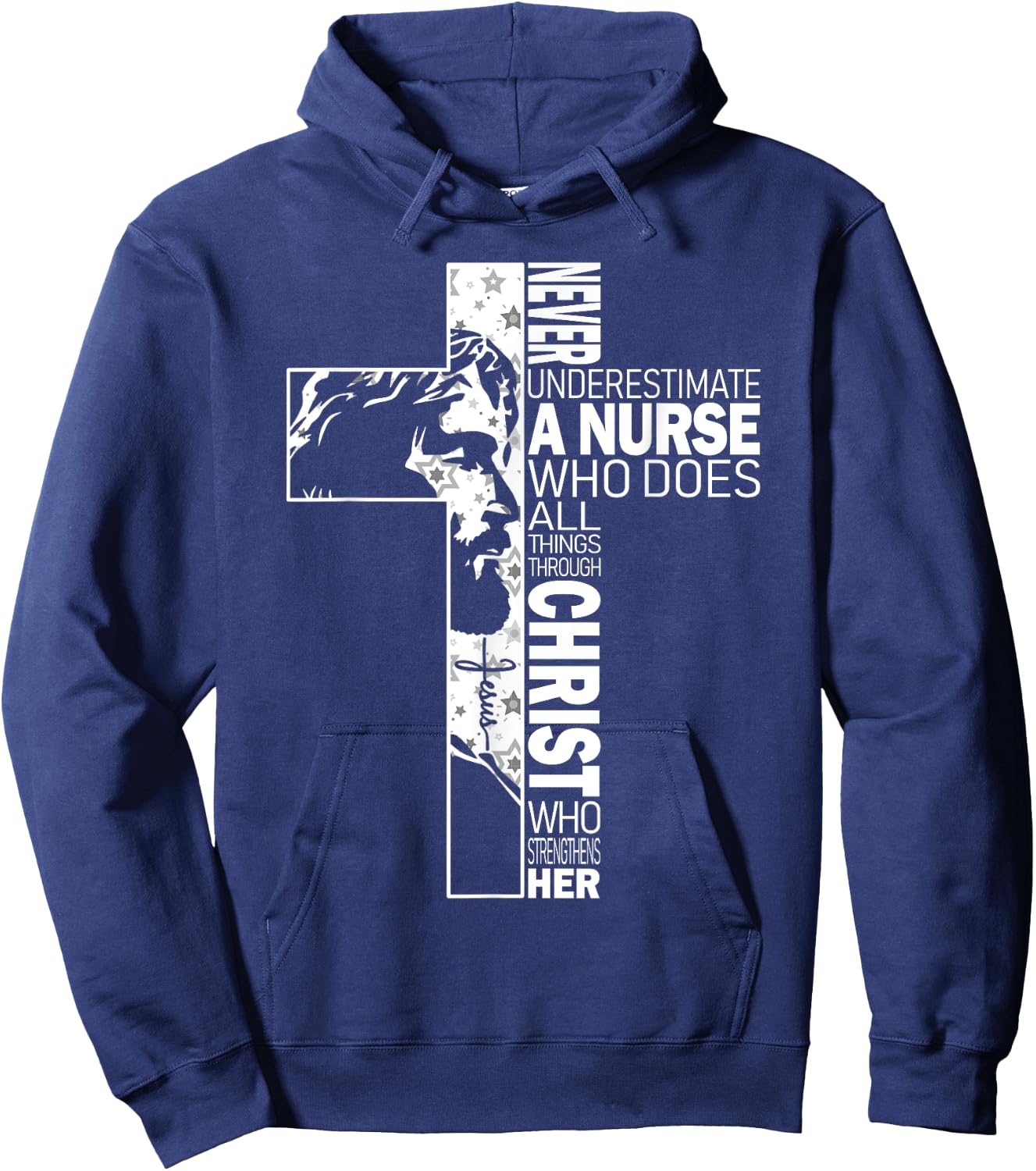 Never Underestimate A Nurse Do All Things Through Christ Hoodie - Hoodie | Navy