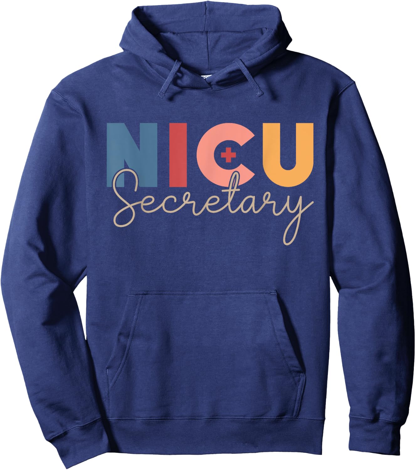 NICU Secretary Day Neonatal Intensive Care Unit Hoodie - Hoodie | Navy