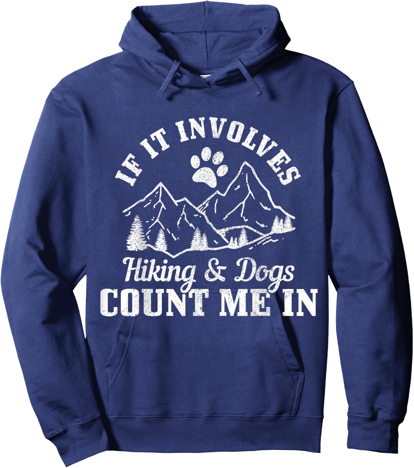 If It Involves Hiking & Dogs Count Me In Mountain Hiker Hoodie - Hoodie | Navy