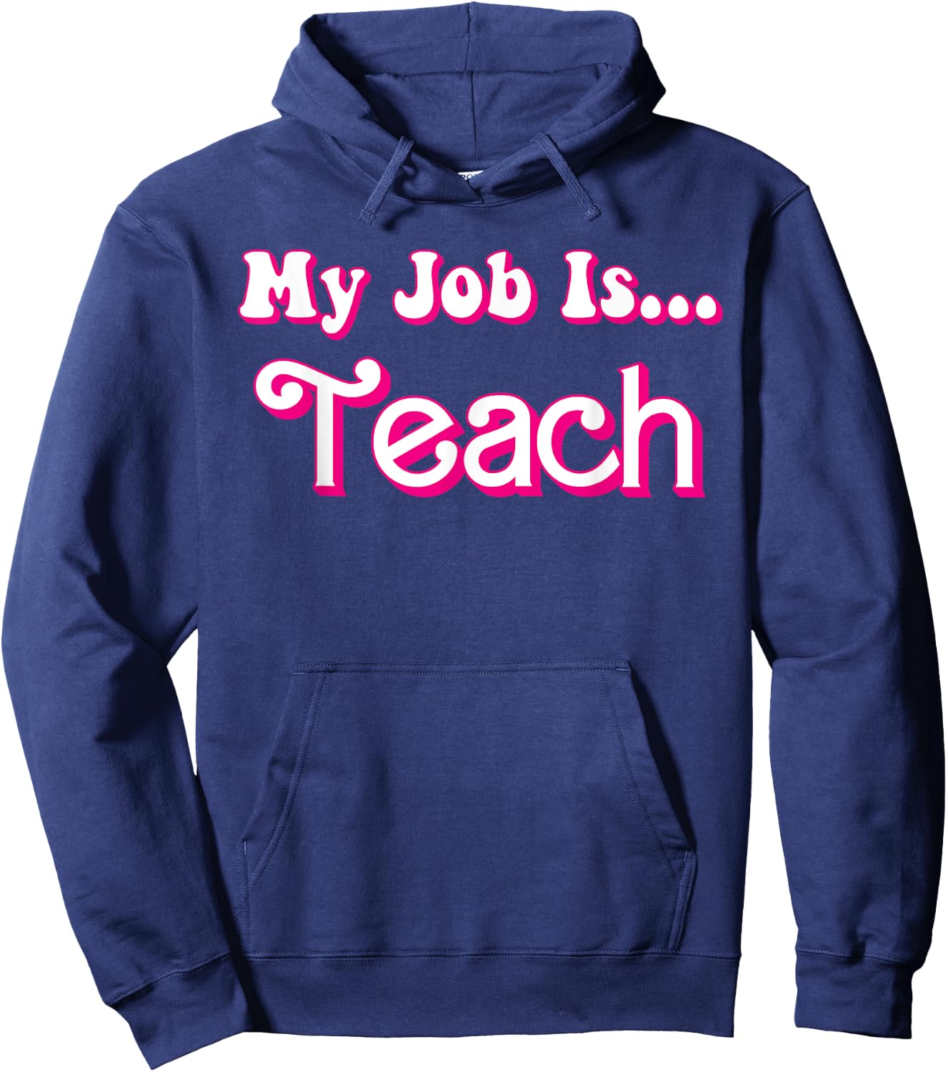 School Humor Funny Teacher Life My Job Is Teach Retro Hoodie - Hoodie | Navy