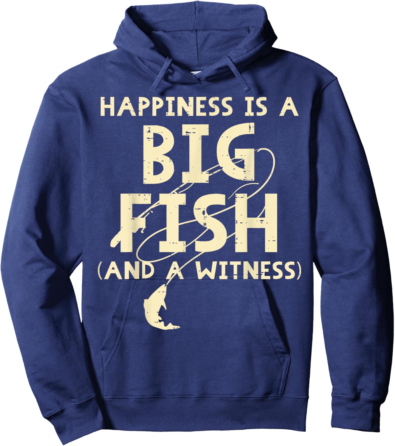 Happiness Is Big Fish Witness Fishing Funny Men Women Kids Hoodie - Hoodie | Navy