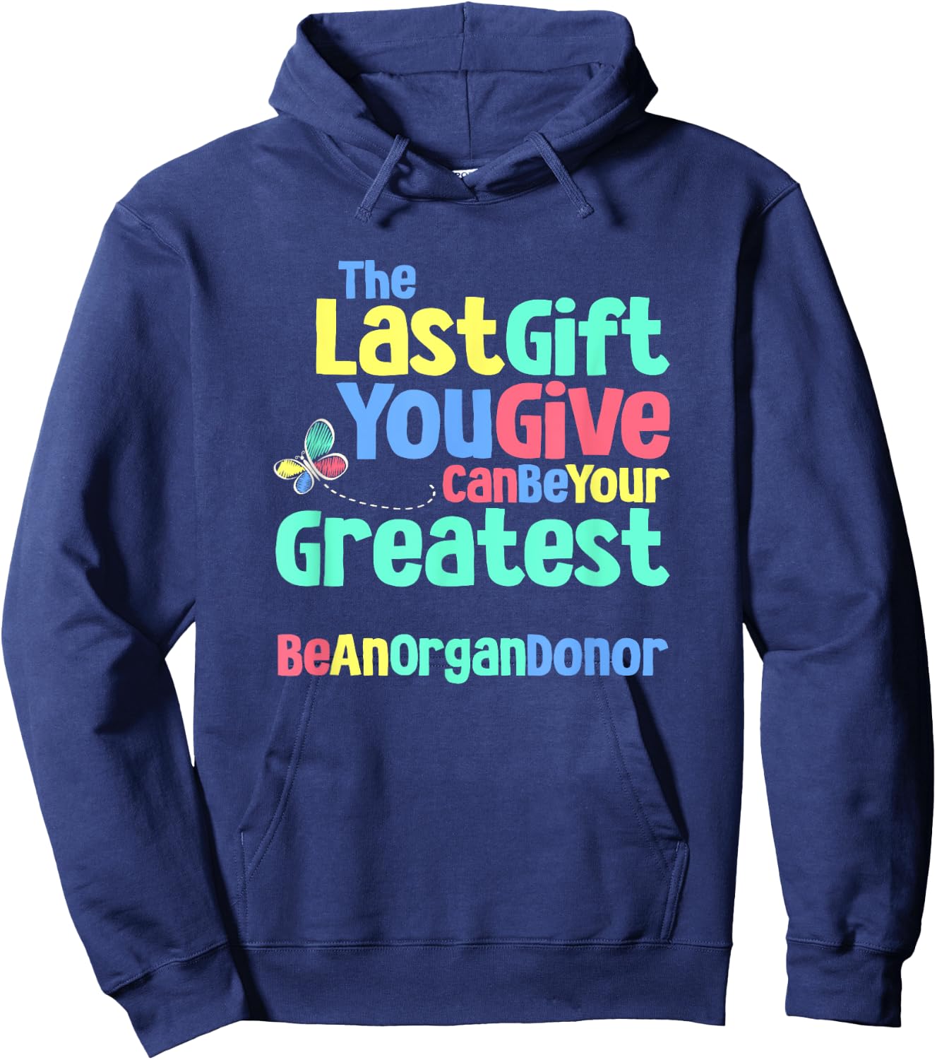 Be An Organ Donor an Organ Donation and Donor Awareness Hoodie - Hoodie | Navy