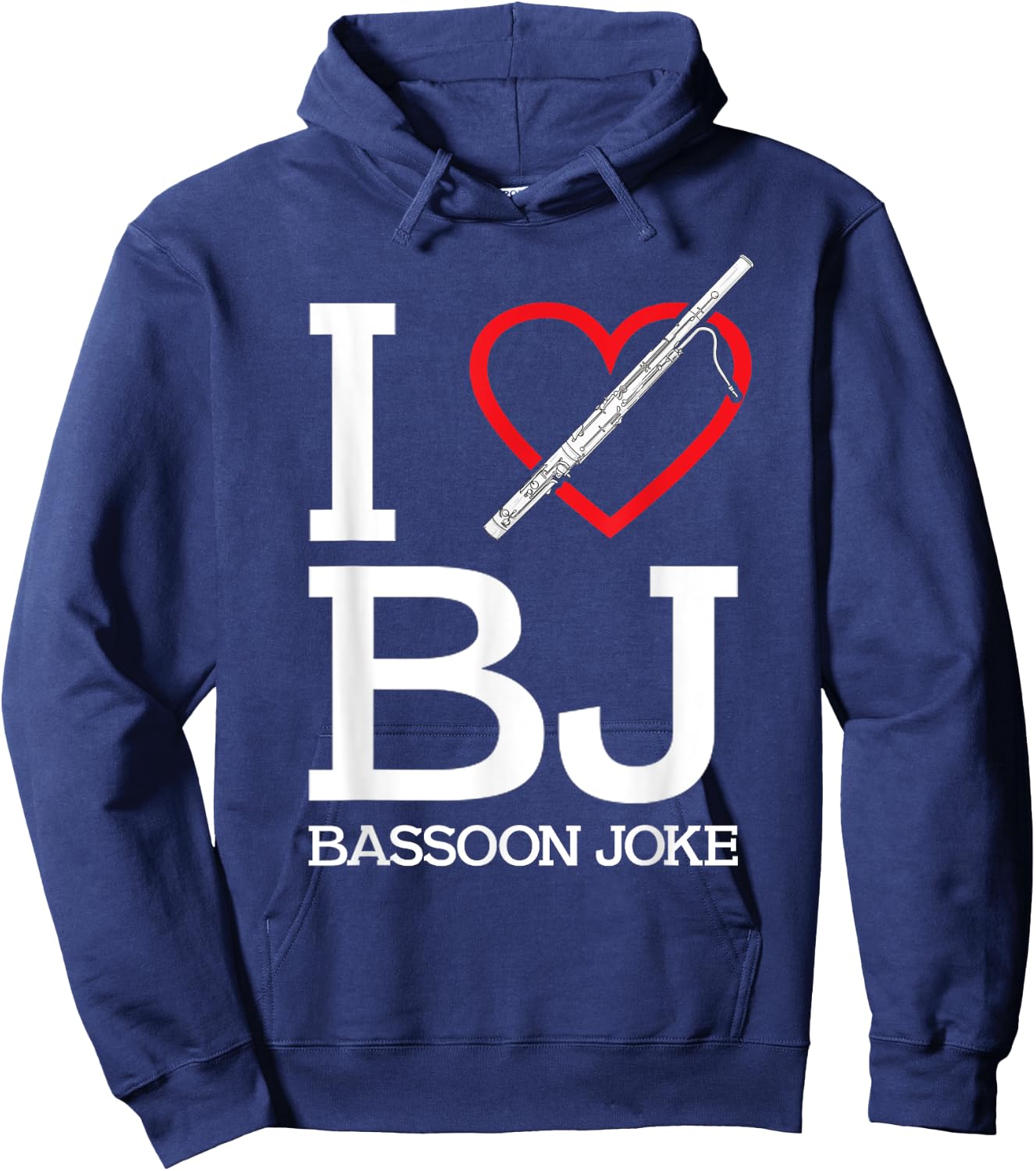 Funny Bassoonist I Love BJ Bassoon Joke Bassoon Player Hoodie - Hoodie | Navy