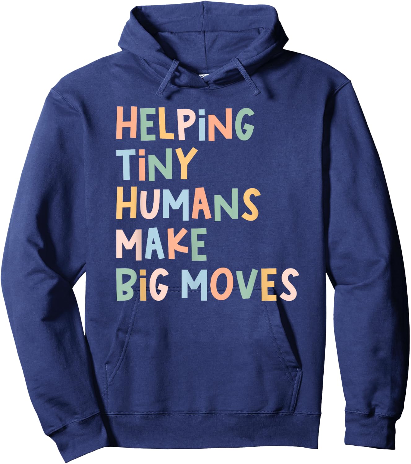 Pediatric PT Helping Tiny Humans Make Big Moves Physical Hoodie - Hoodie | Navy
